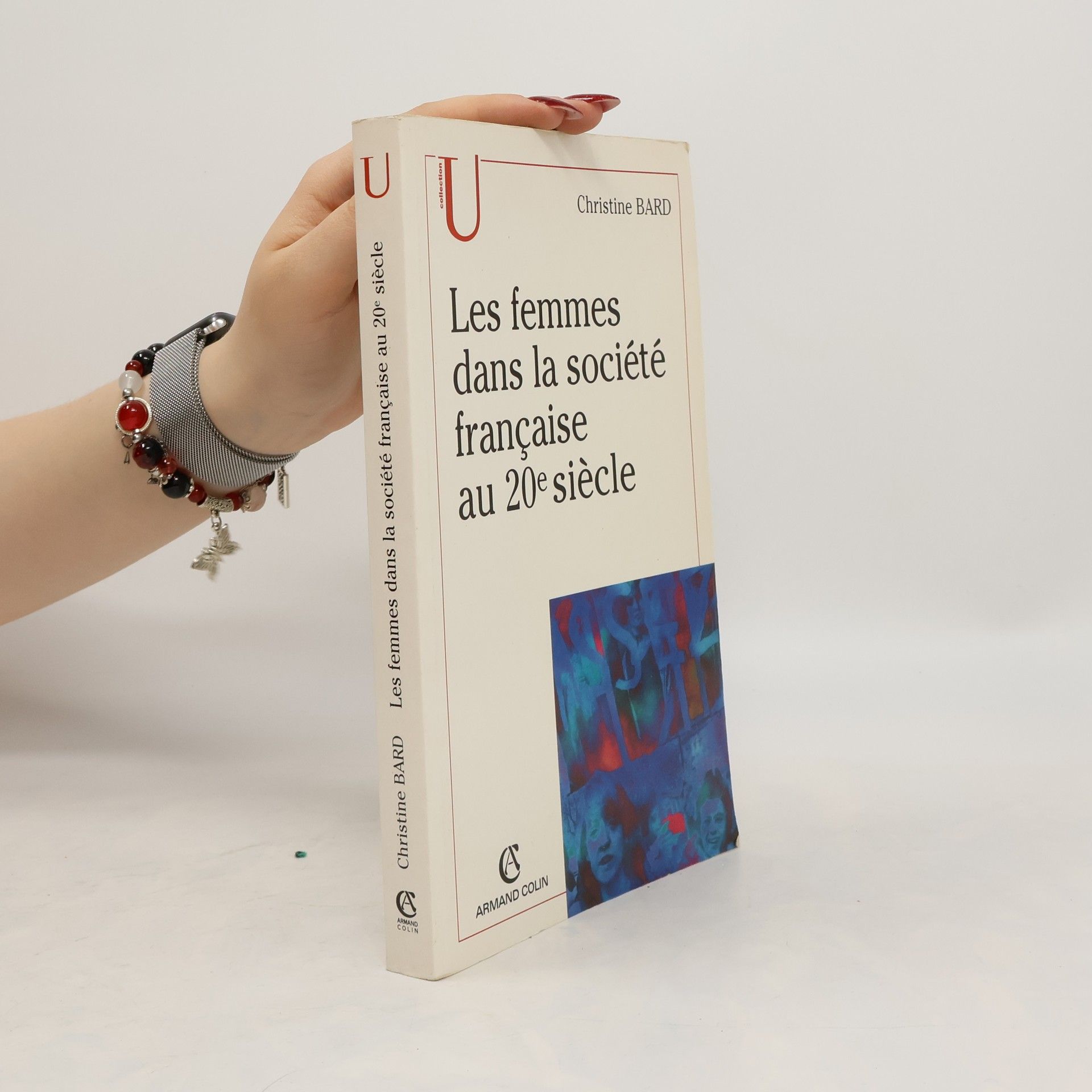 Christine Bard Les femmes dans la société française au 20e siècle