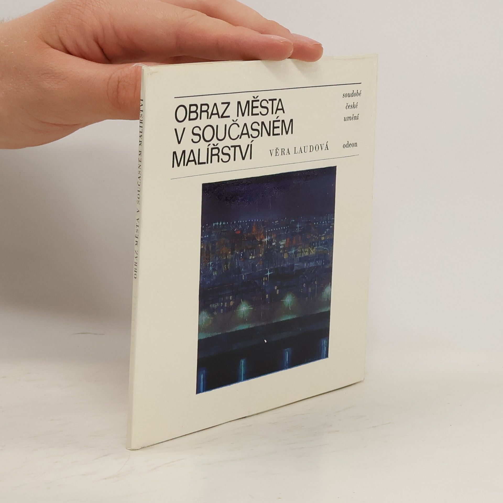 Věra Laudová Obraz města v současném malířství