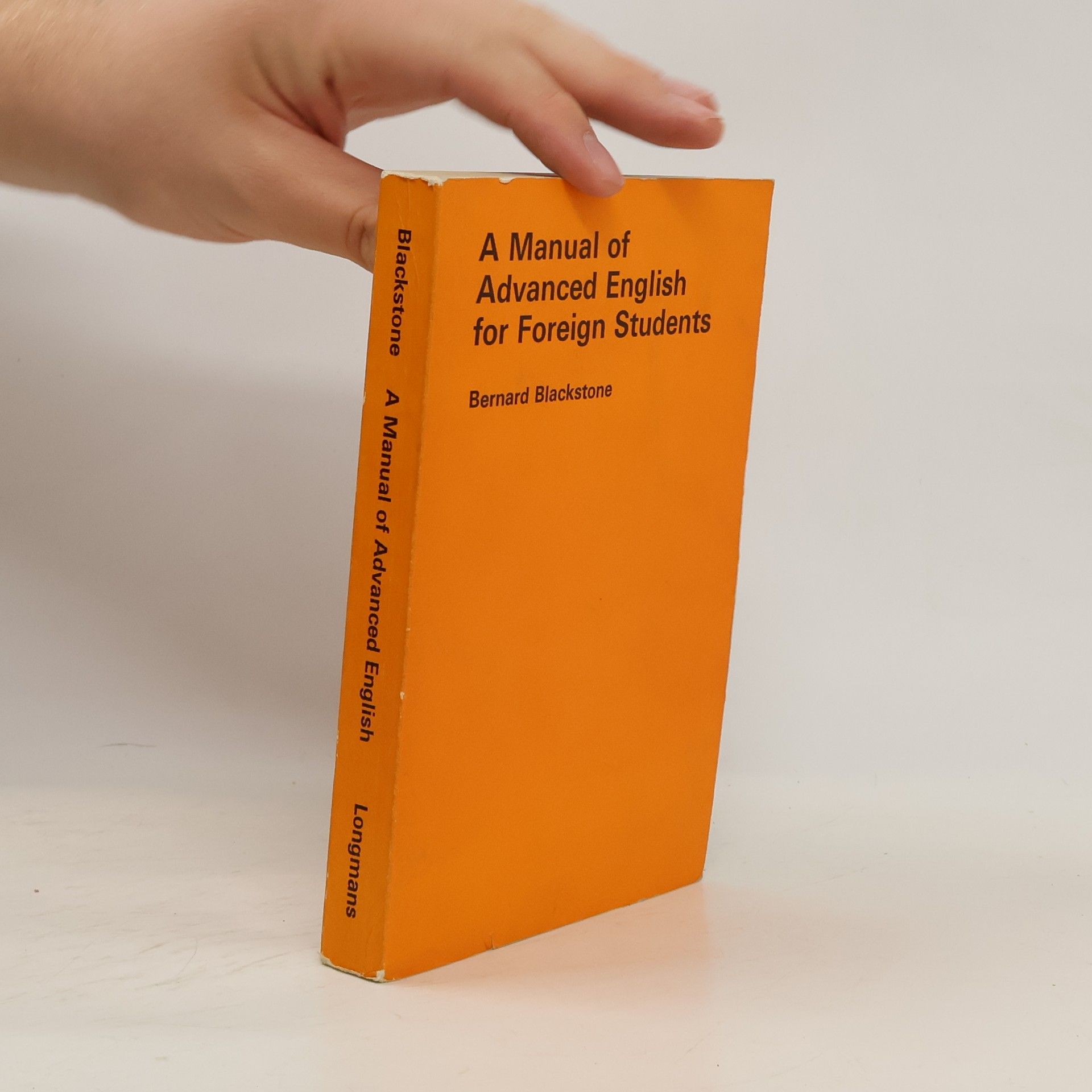 Bernard Blackstone A Manual of Advanced English for Foreign Students
