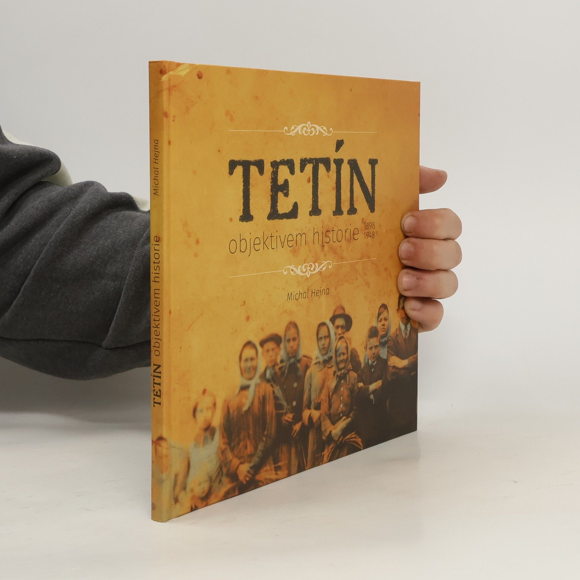 Michal Hejna Tetín objektivem historie