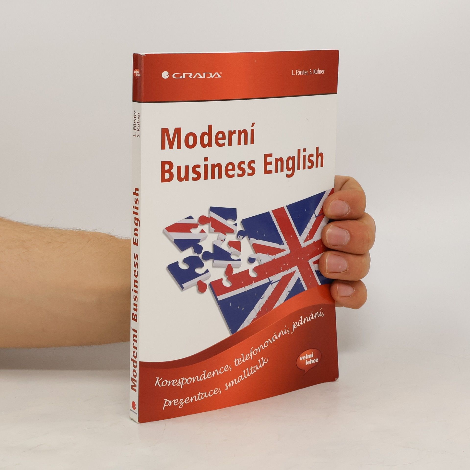 Lisa Förster Moderní business English: korespondence, telefonování, jednání, prezentace, smalltalk