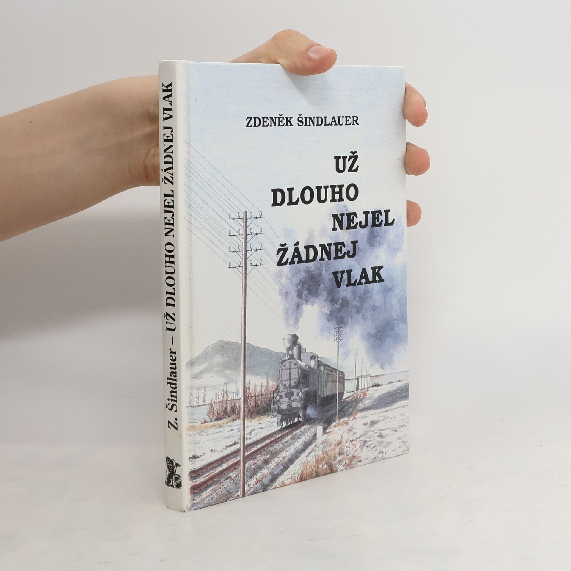 Zdeněk Šindlauer Už dlouho nejel žádnej vlak