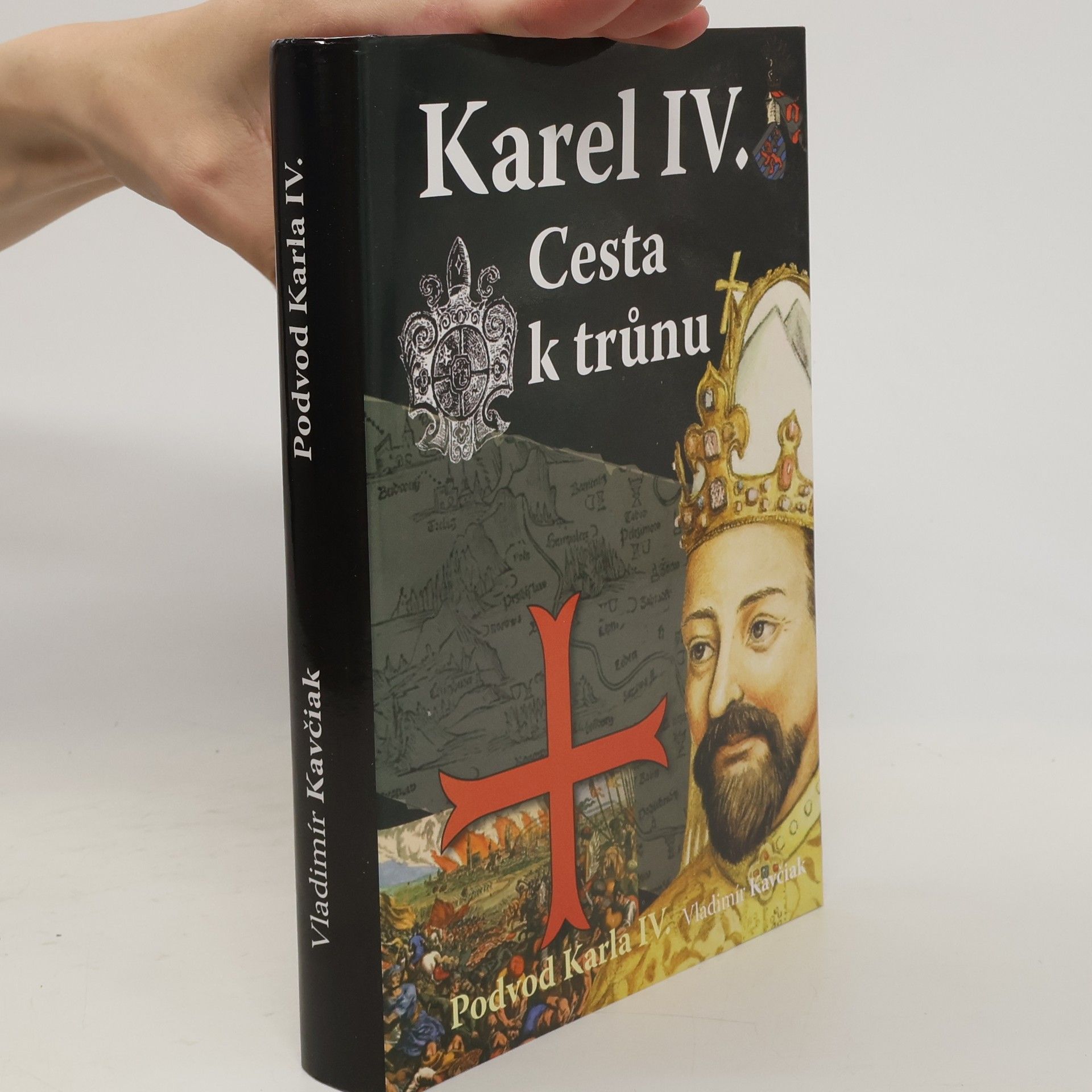 Vladimír Kavčiak Podvod Karla IV. Cesta k trůnu.