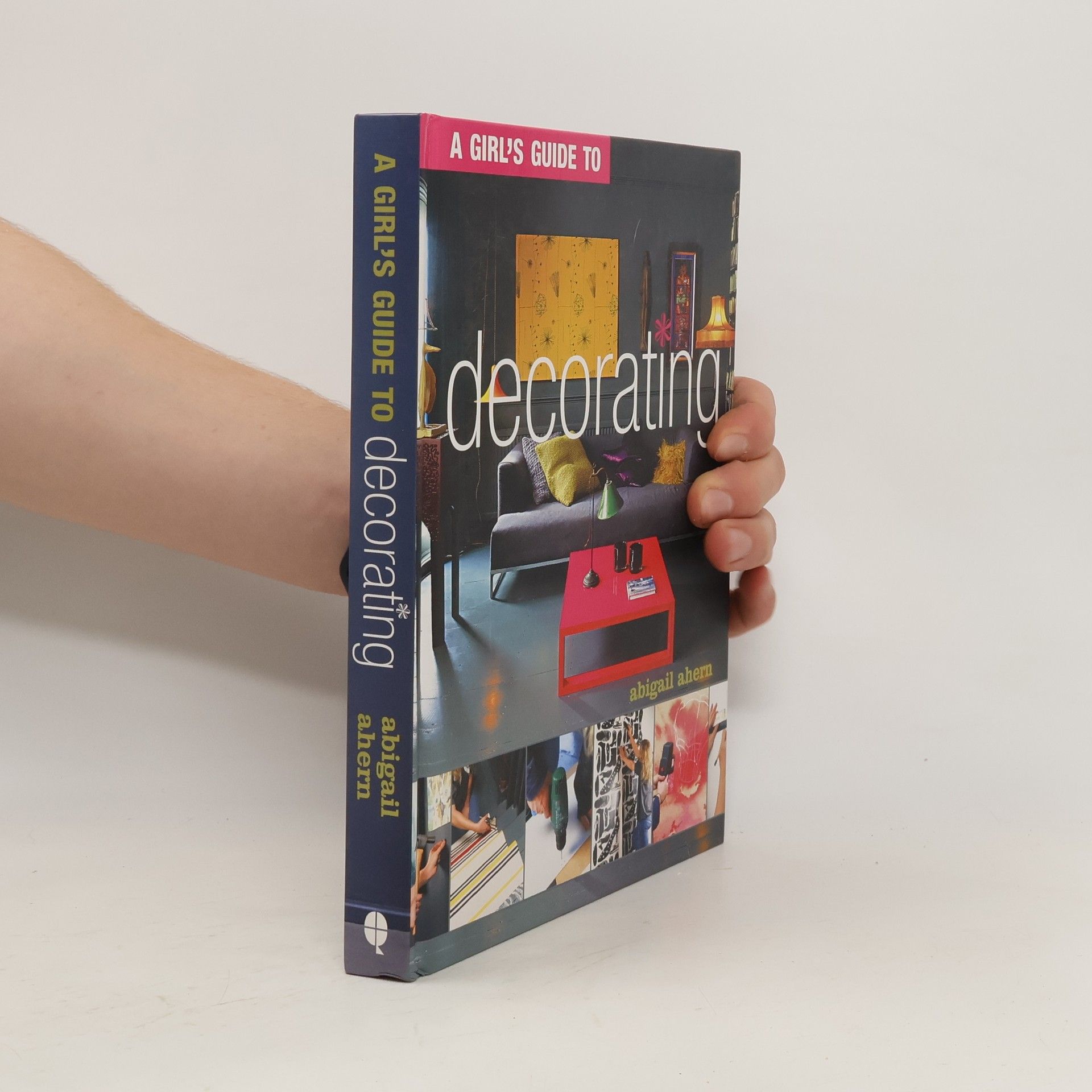 Abigail Ahern A Girl's Guide to Decorating