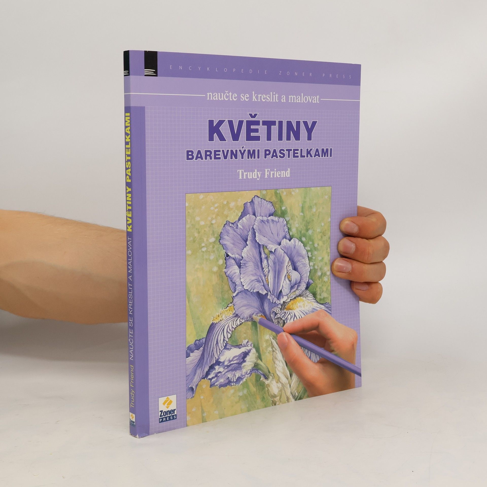 Trudy Friend Naučte se kreslit a malovat - Květiny