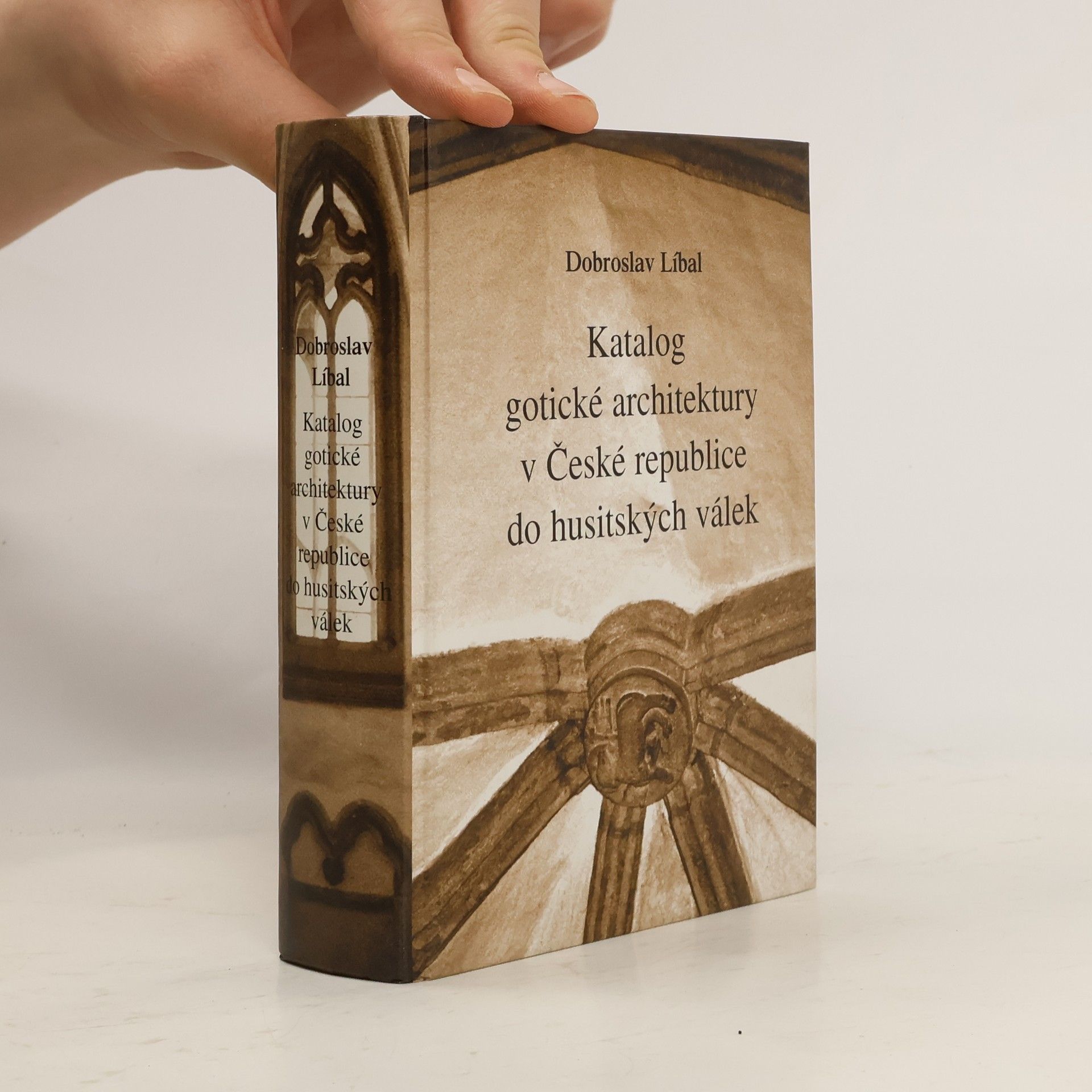 Dobroslav Líbal Katalog gotické architektury v České republice do husitských válek