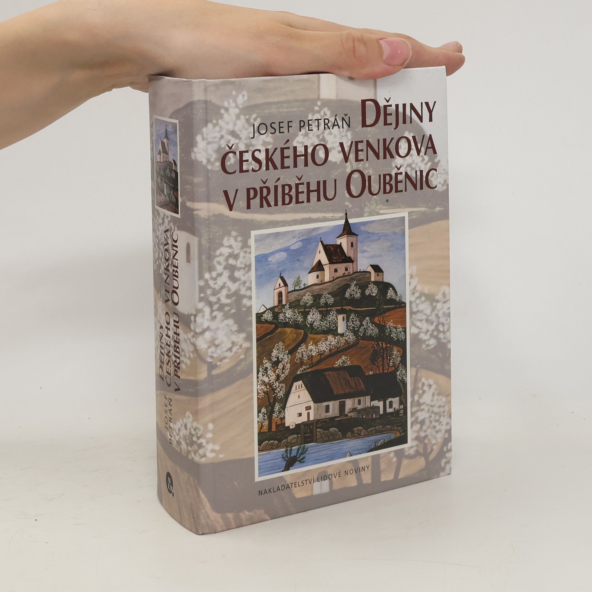 Josef Petráň Dějiny českého venkova v příběhu Ouběnic