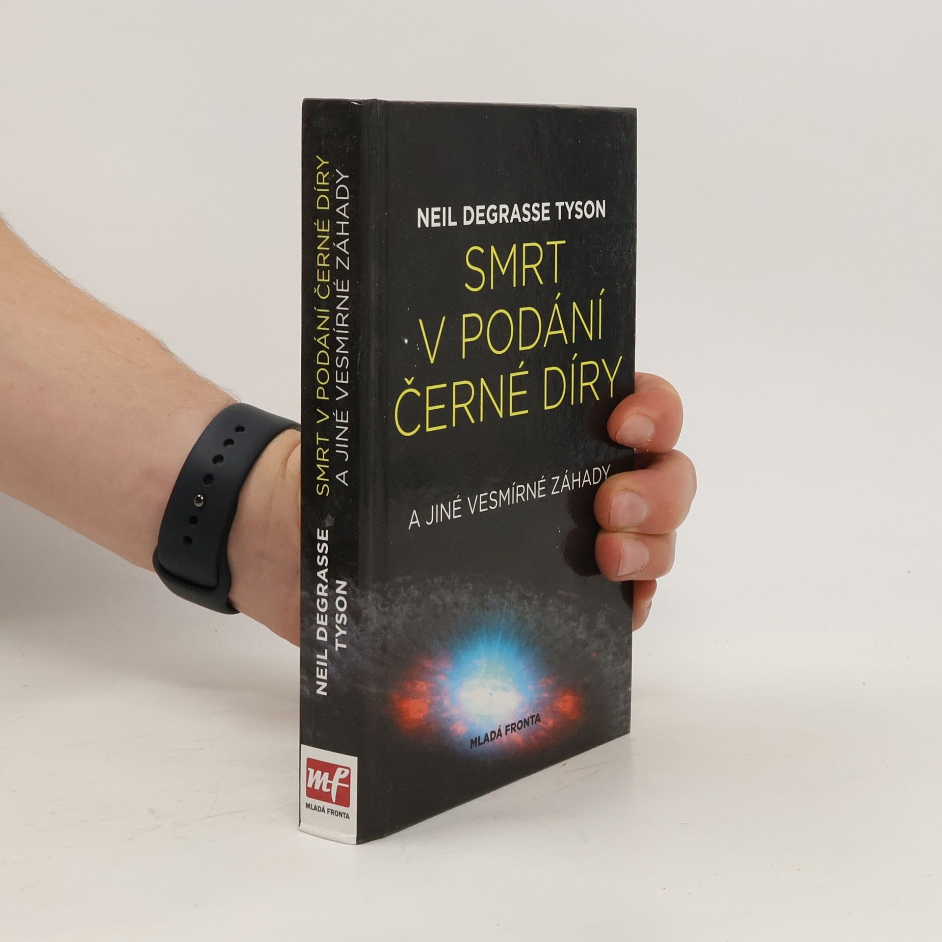 Neil deGrasse Tyson Smrt v podání černé díry a jiné vesmírné záhady