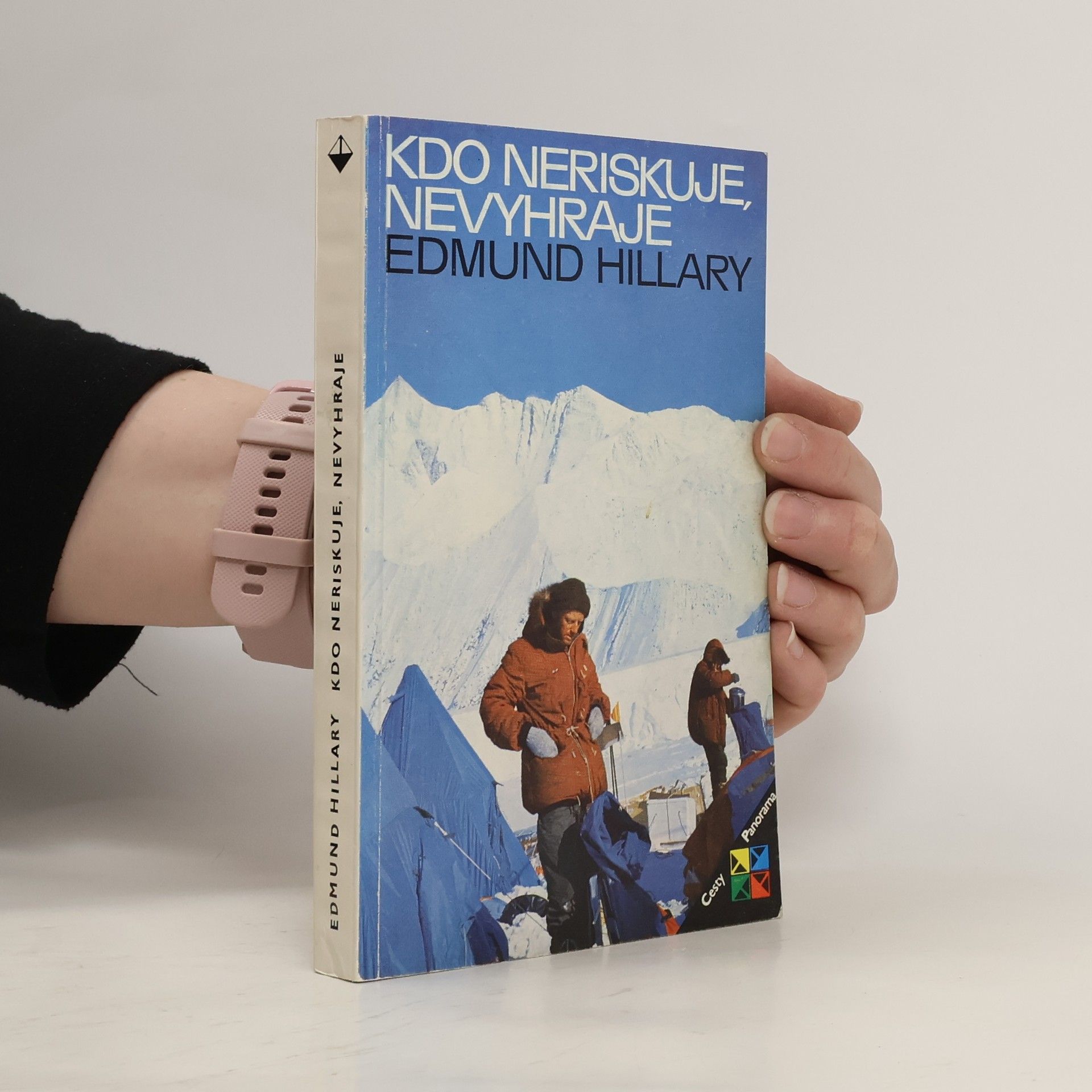 Edmund Hillary Kdo neriskuje, nevyhraje