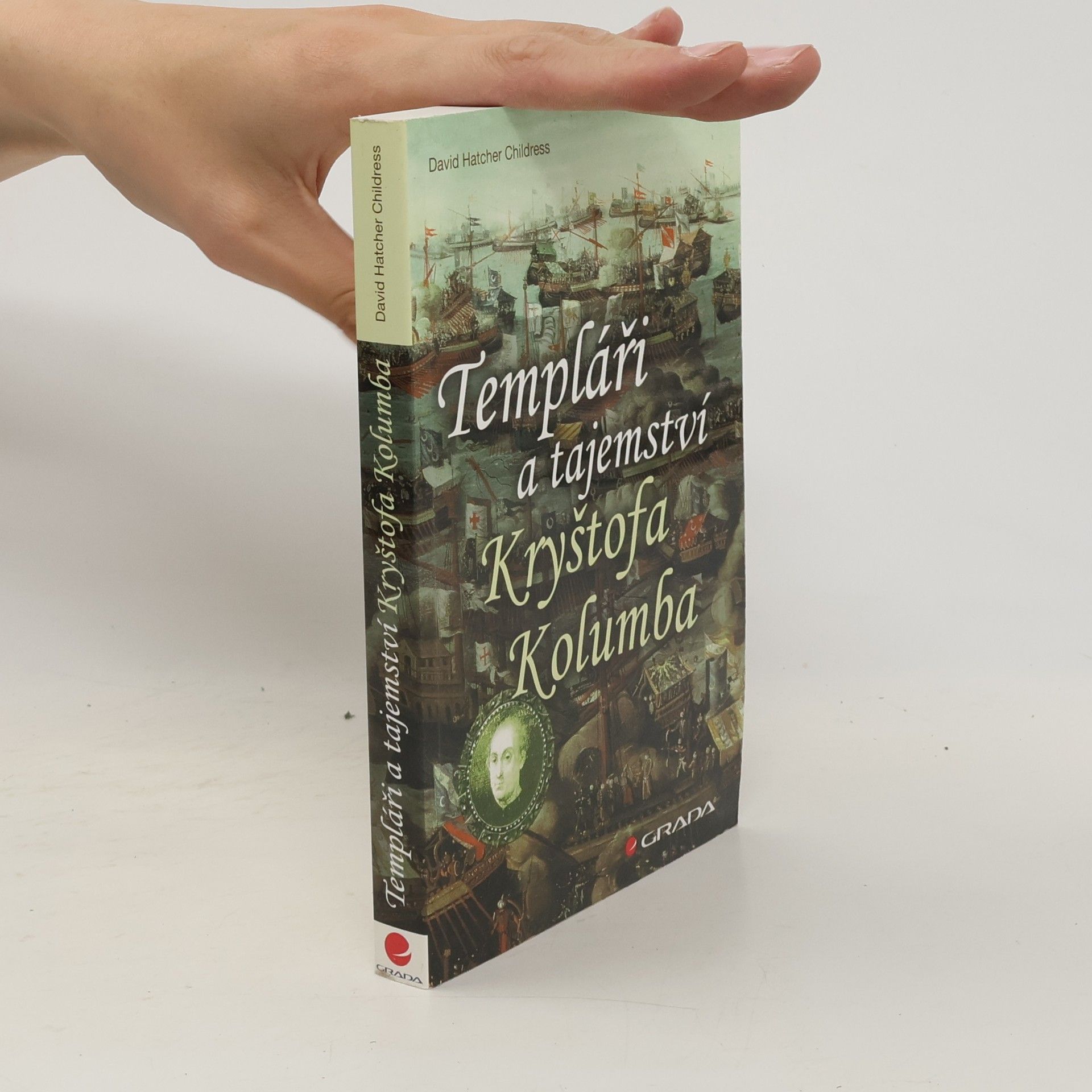 David Hatcher Childress Templáři a tajemství Kryštofa Kolumba