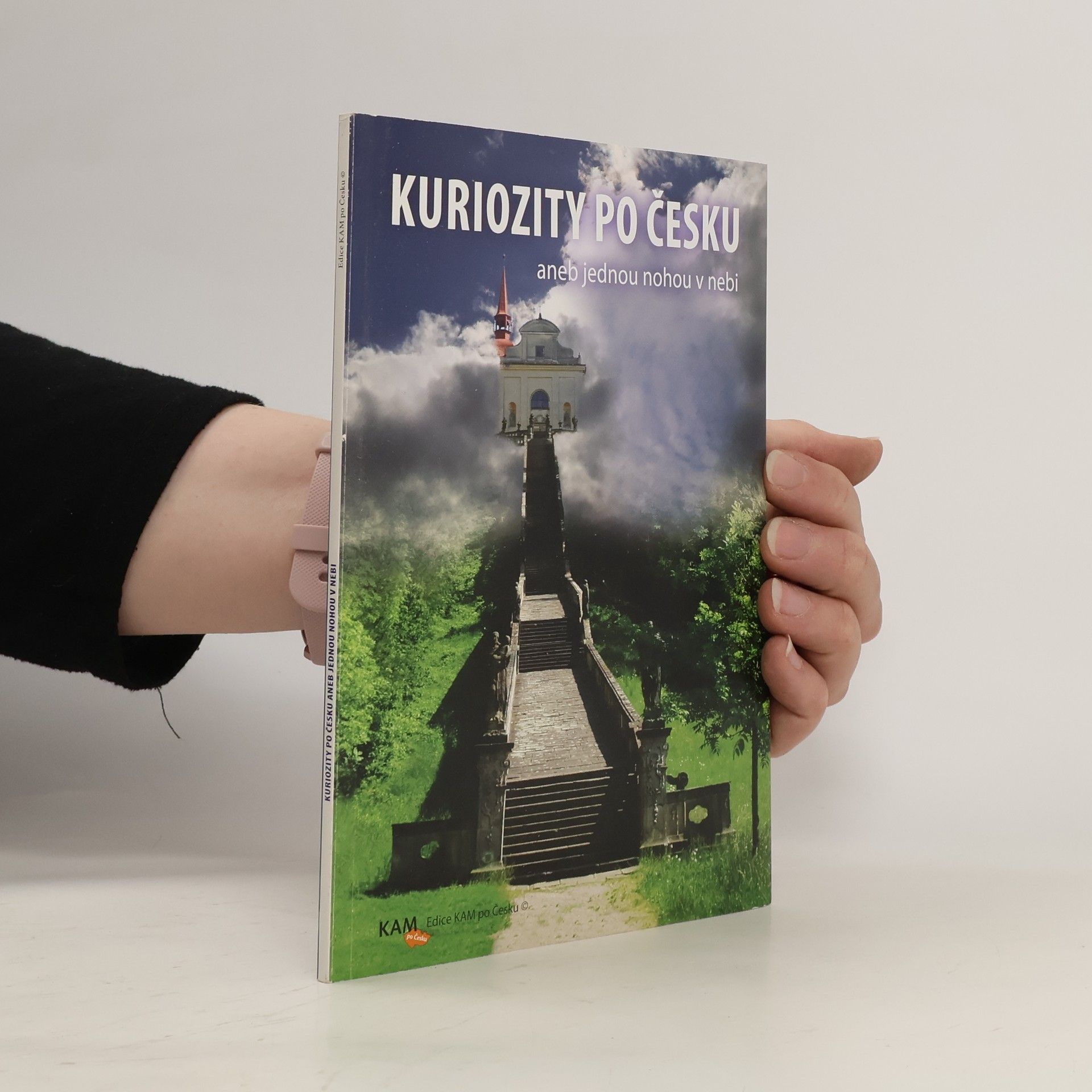 kolektiv Kuriozity po Česku aneb Jednou nohou v nebi