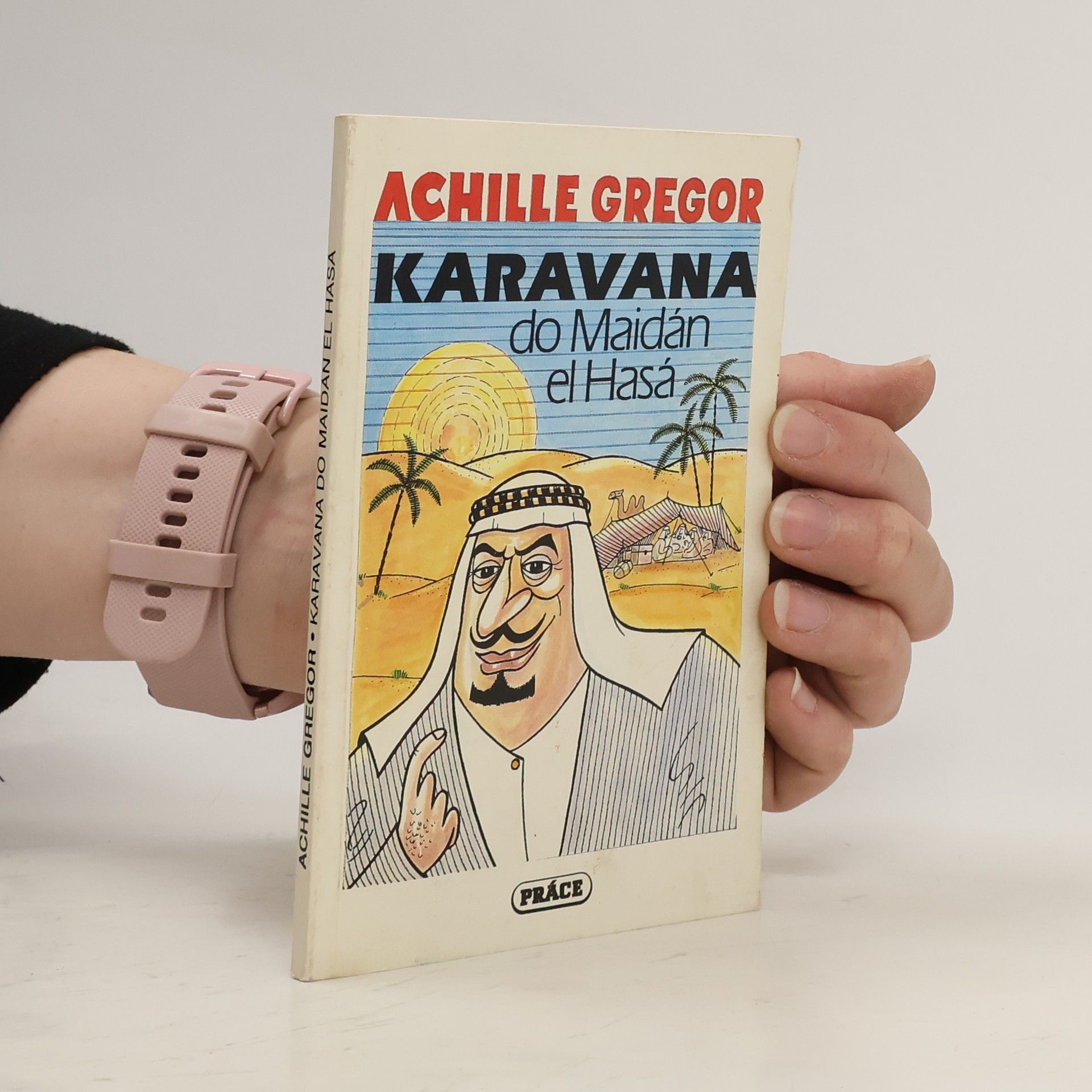 Achille Gregor Karavana do Maidán el Hasá