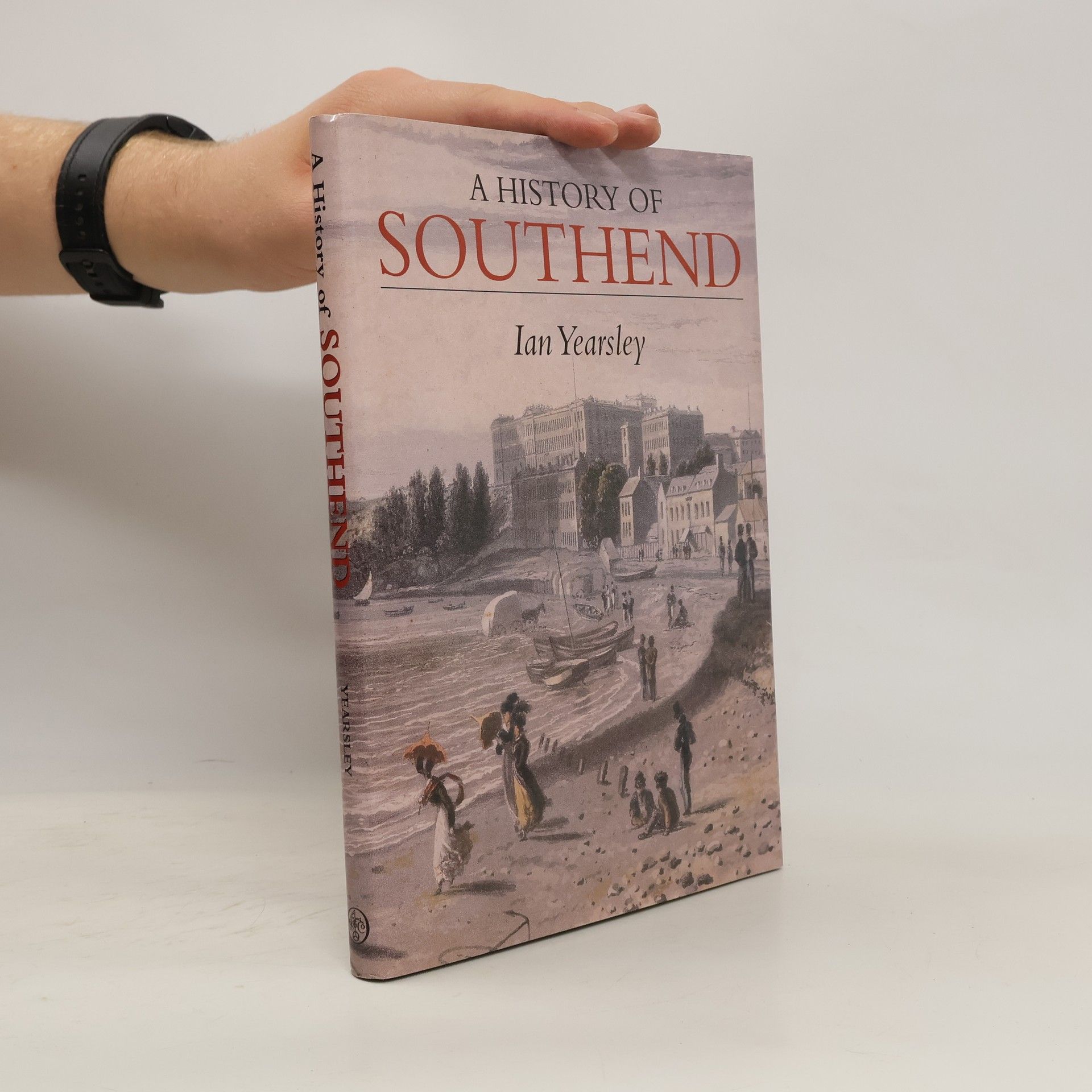 Ian Yearsley A History of Southend