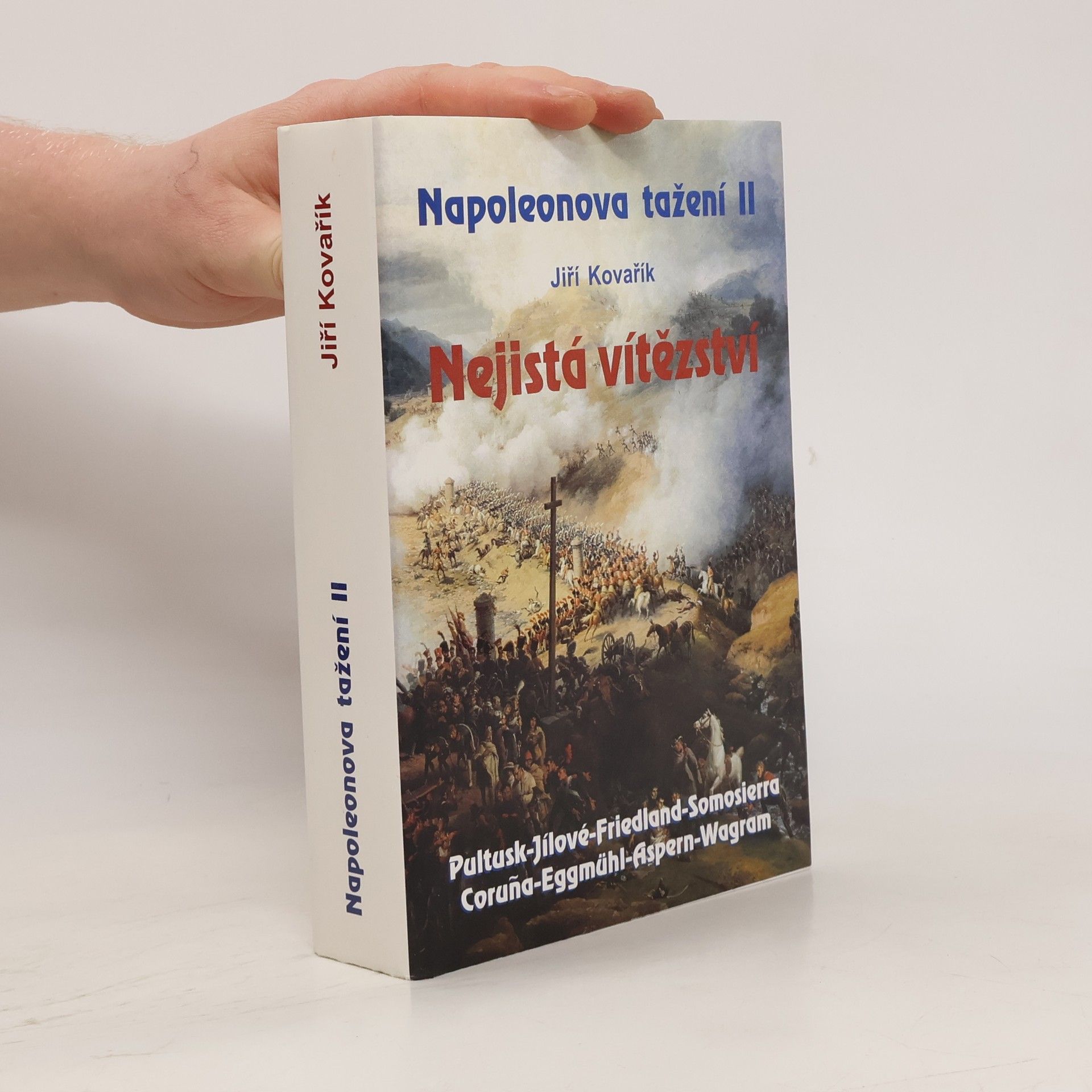 Jiří Kovařík Napoleonova tažení. II, Nejistá vítězství