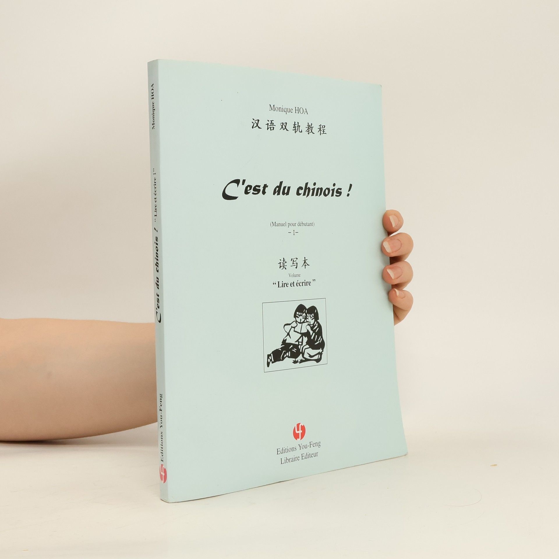 Monique Hoa C'est du chinois !.