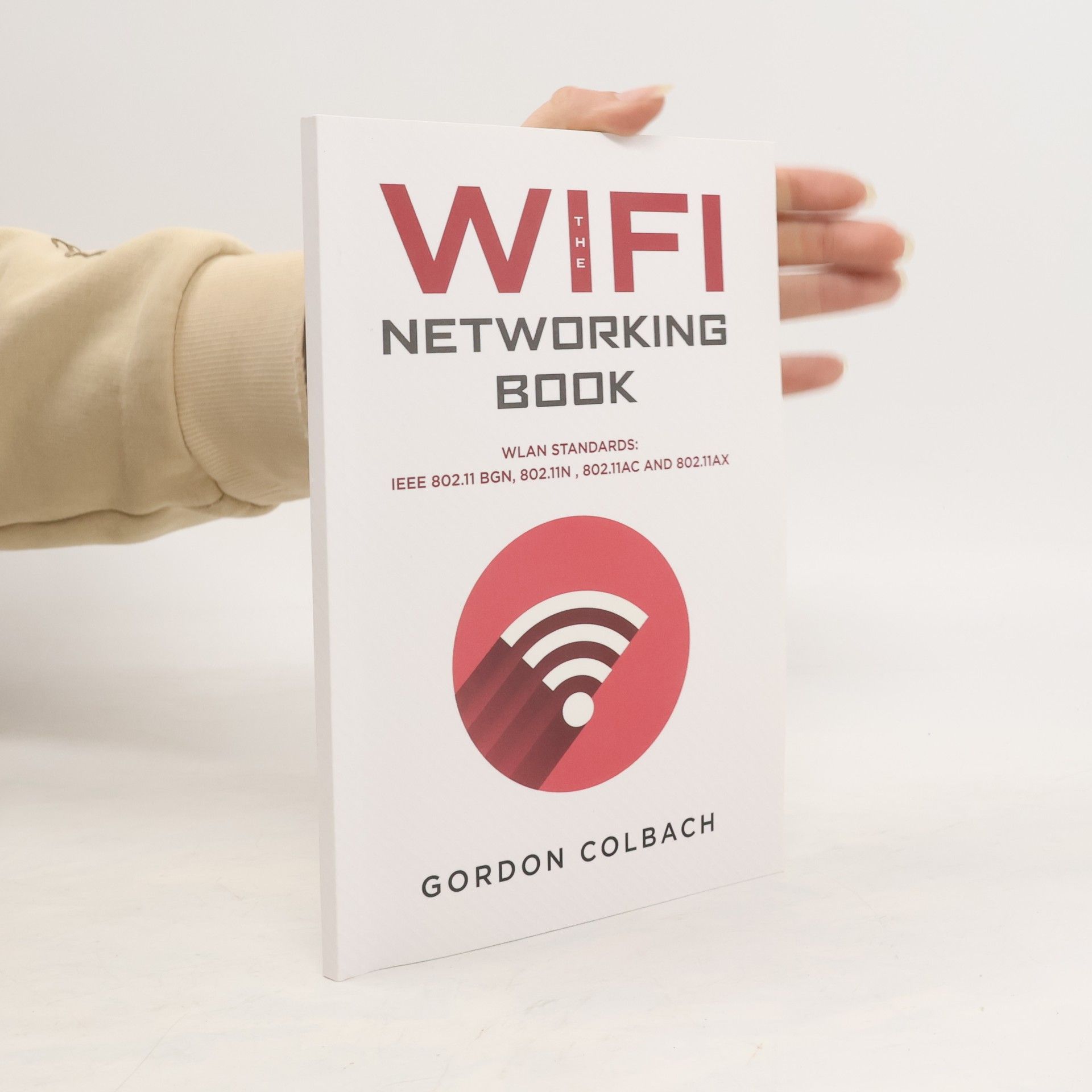 Gordon Colbach The WiFi Networking Book