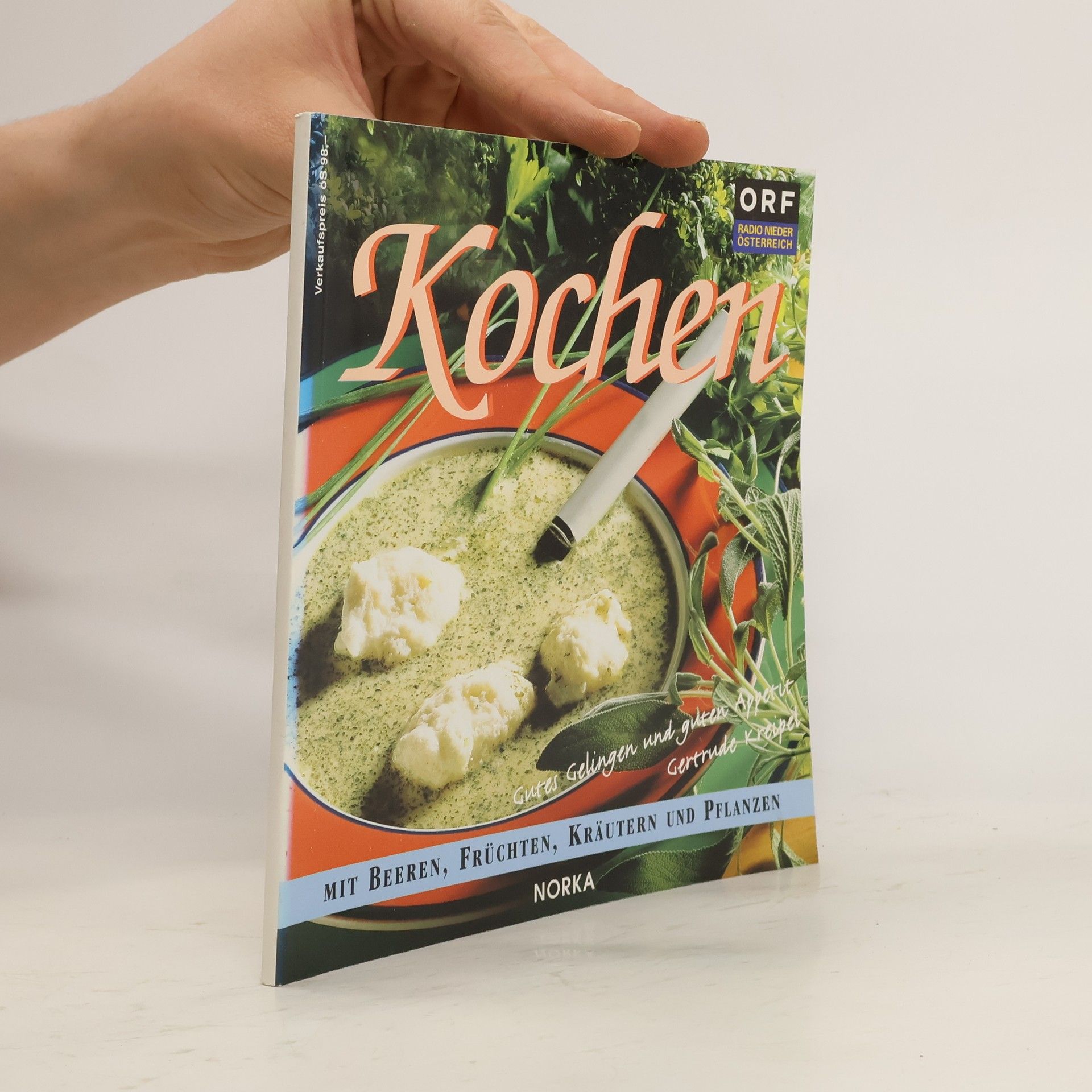 Gertrude Kreipel Kochen mit Beeren, Früchten, Kräutern und Pflanzen