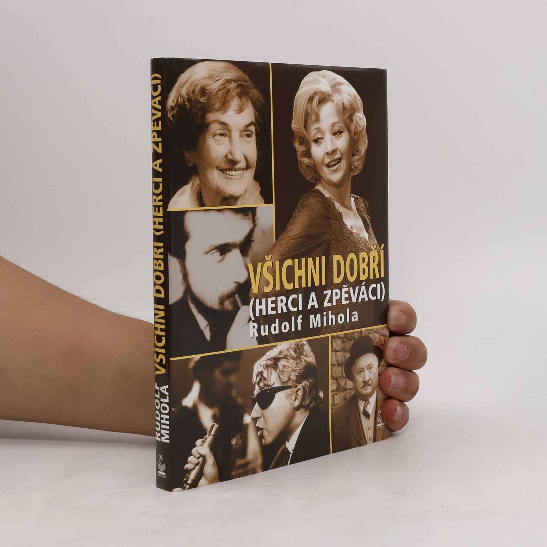 Rudolf Mihola Všichni dobří (herci a zpěváci)