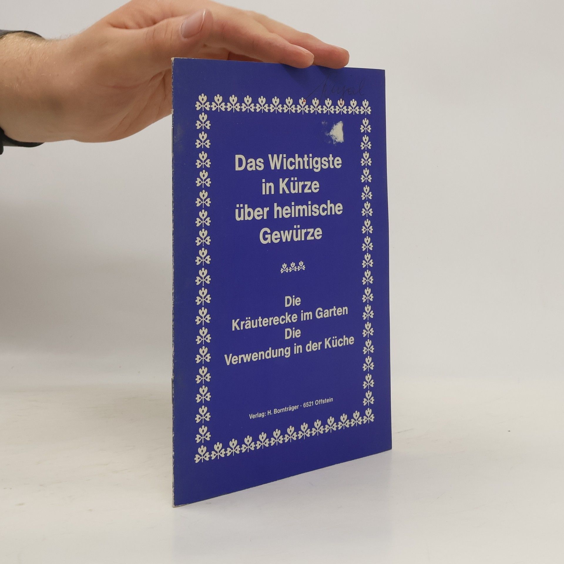 Collectif d'auteurs Das Wichtigste in Kürze über heimische Gewürze