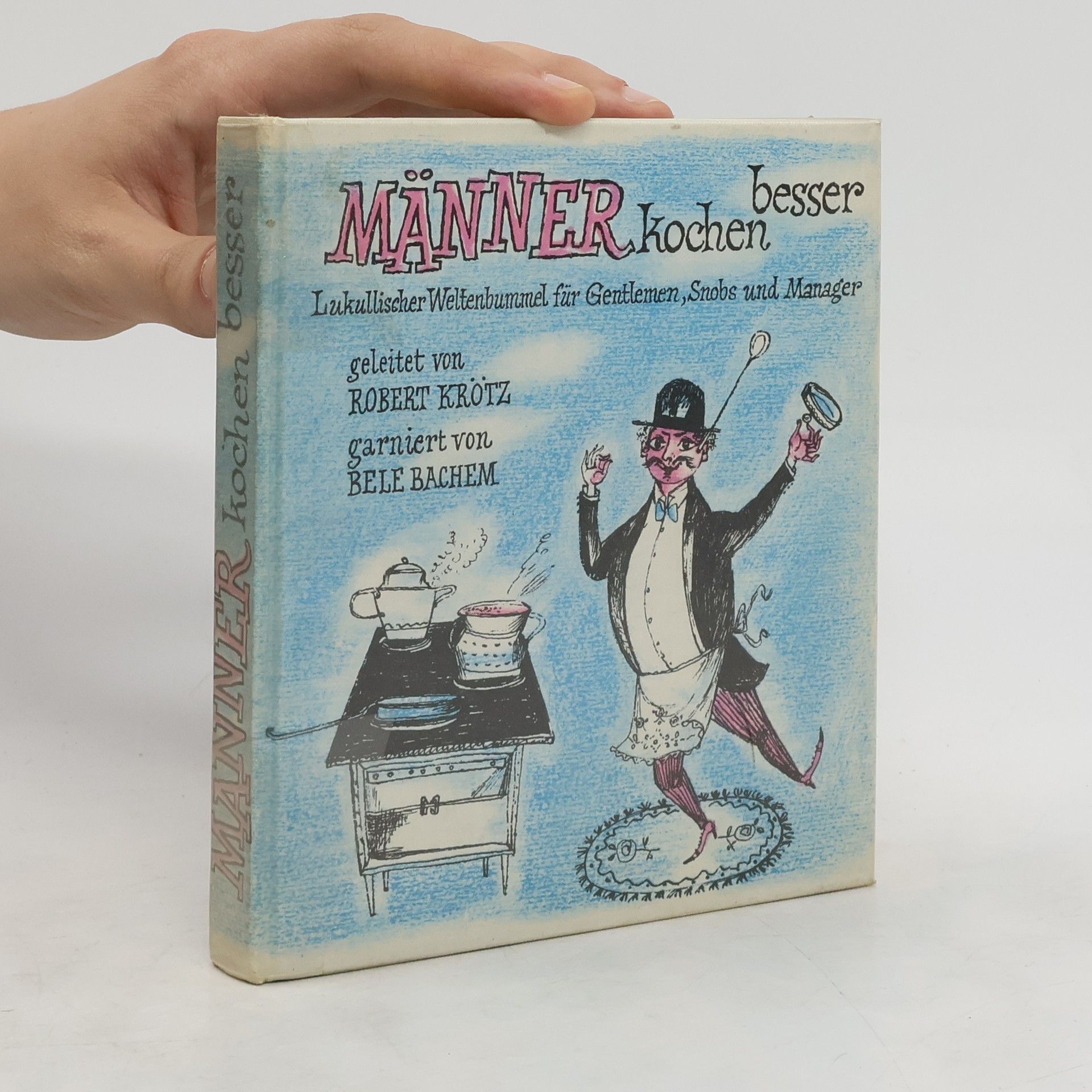 Robert Krotzer Männer kochen besser