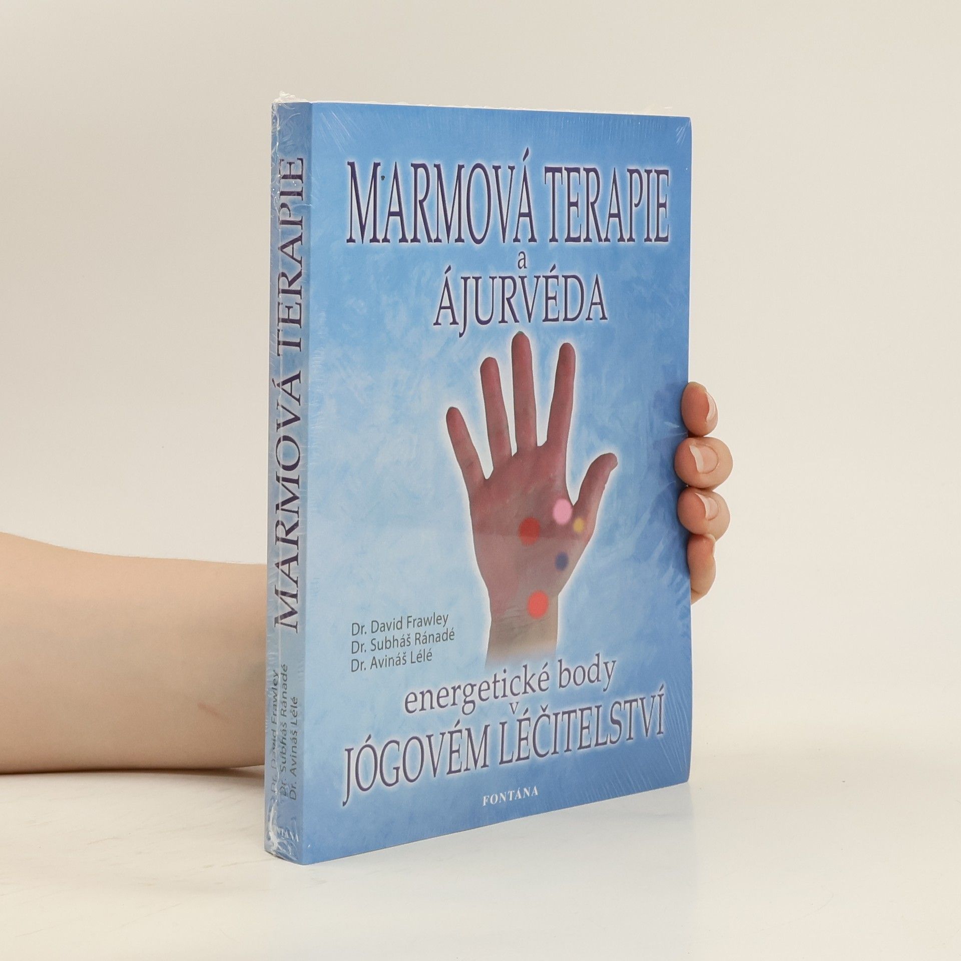 David Frawley Marmová terapie a ájurvéda. Energetické body v jógovém léčitelství