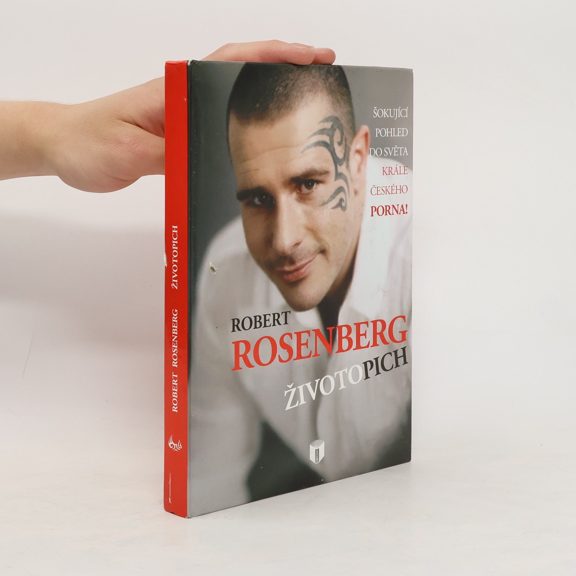 Robert Rosenberg Životopich. Šokující pohled do světa krále českého porna