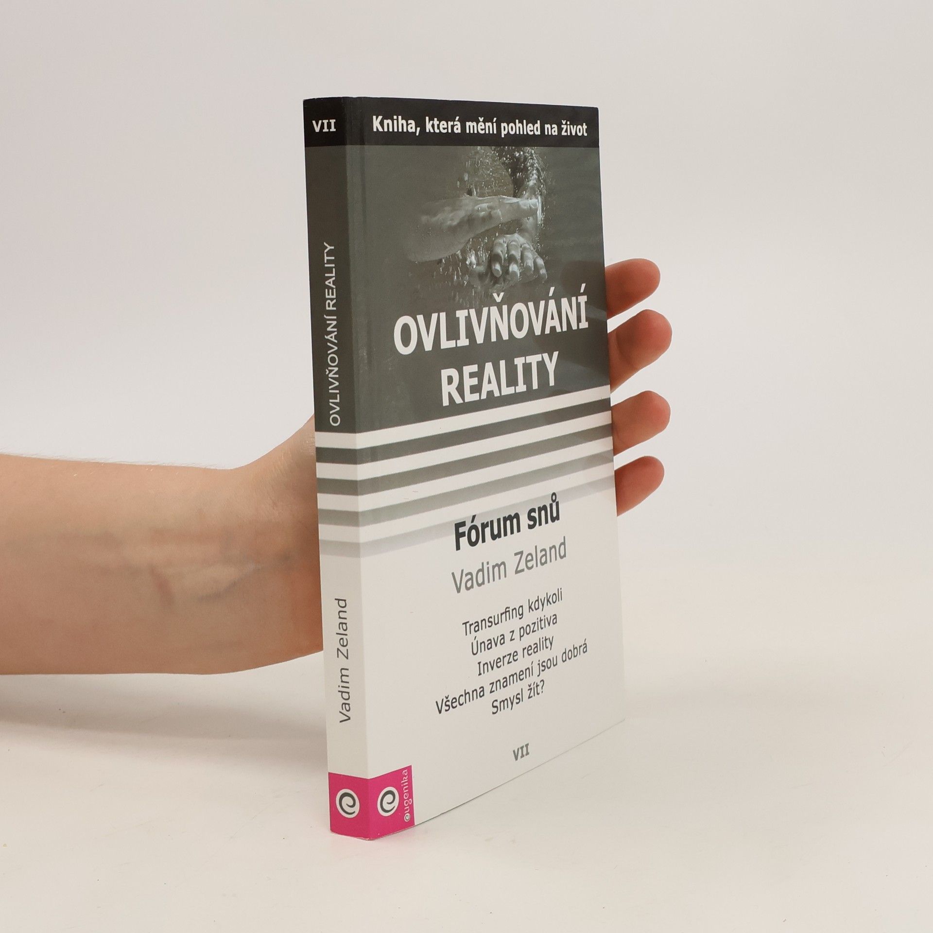 Vadim Zeeland Fórum snů. Ovlivňování reality. 7. díl