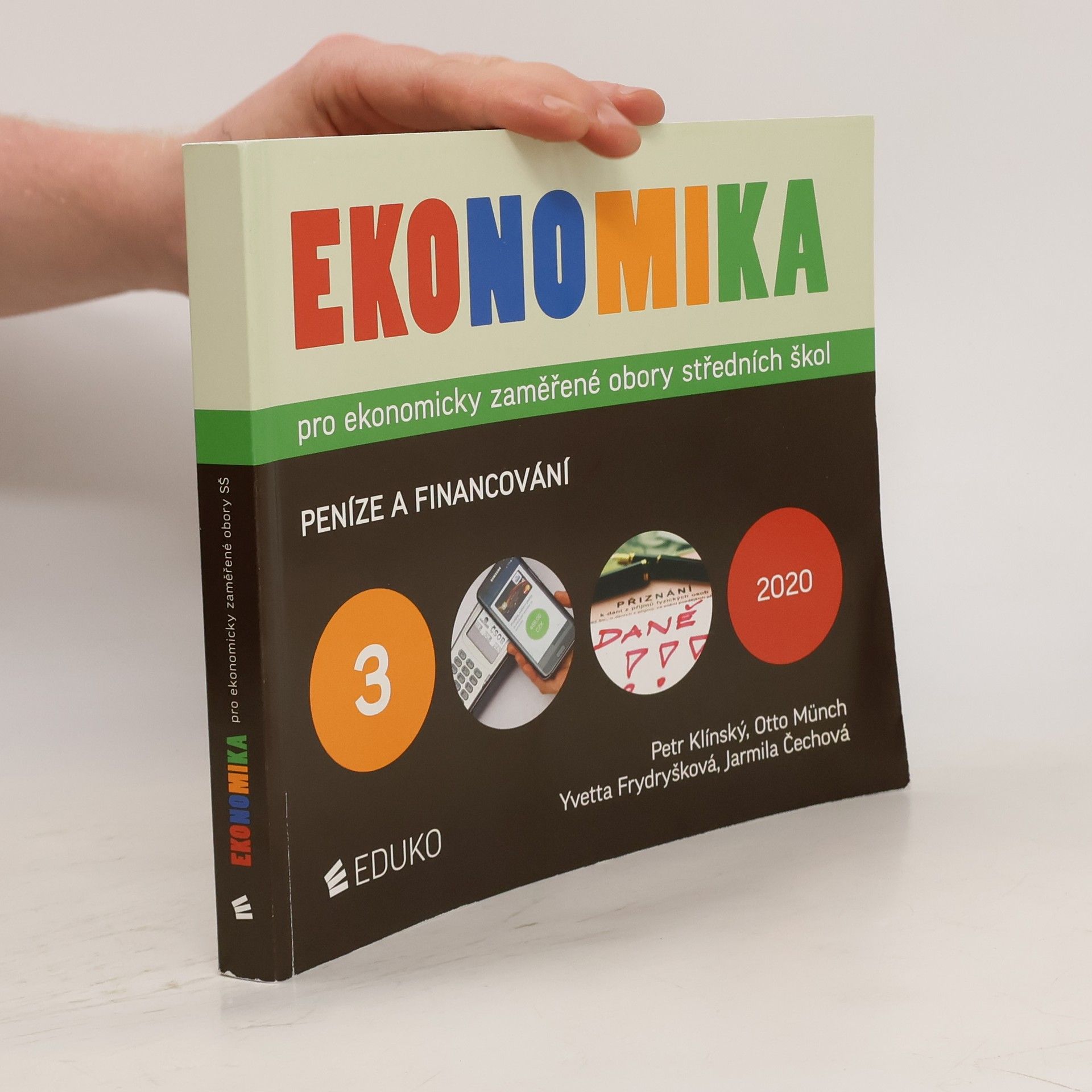 Kolektiv autorů Ekonomika pro ekonomicky zaměřené obory středních škol 3. Peníze a financování