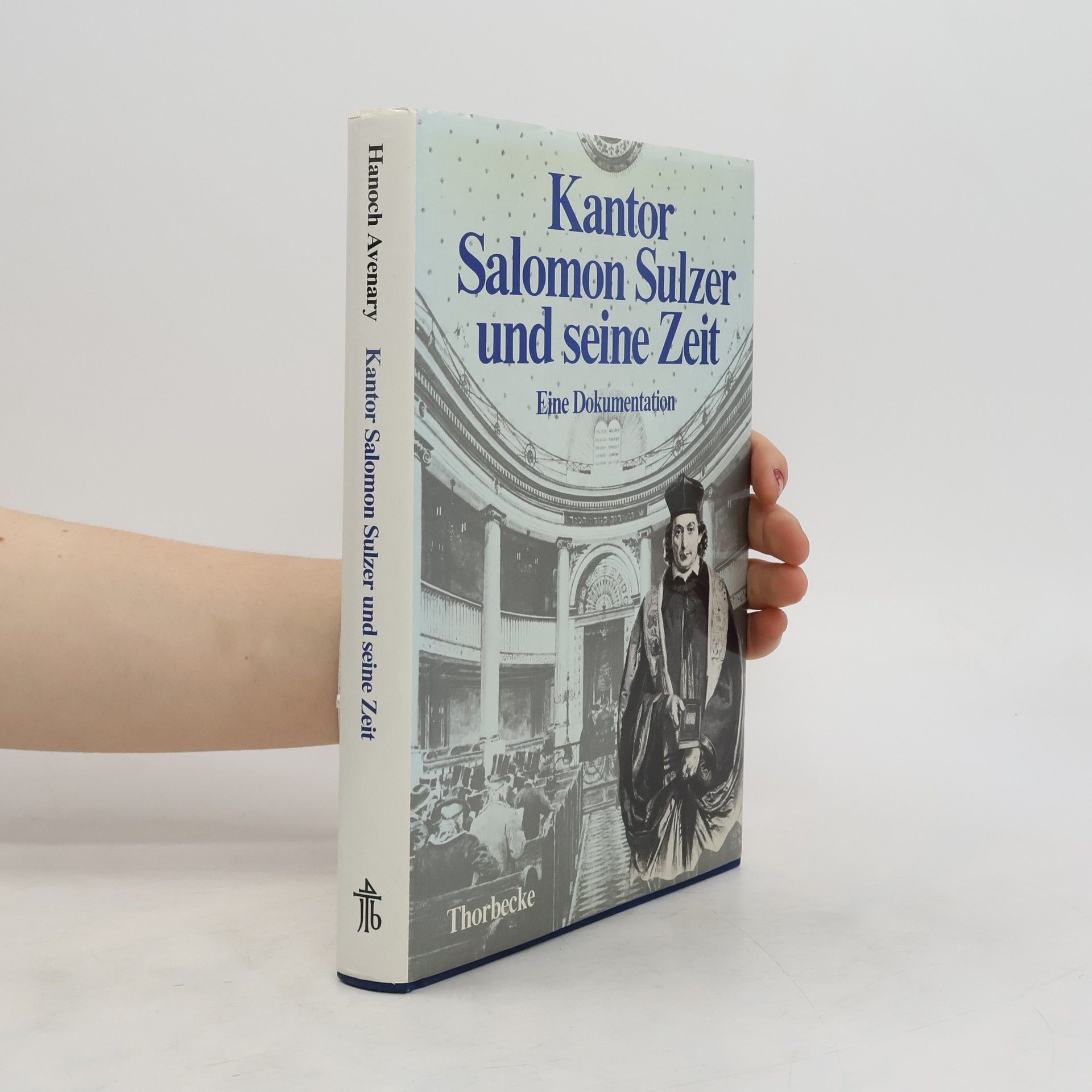 Ḥanôḵ Avenarî Kantor Salomon Sulzer und seine Zeit