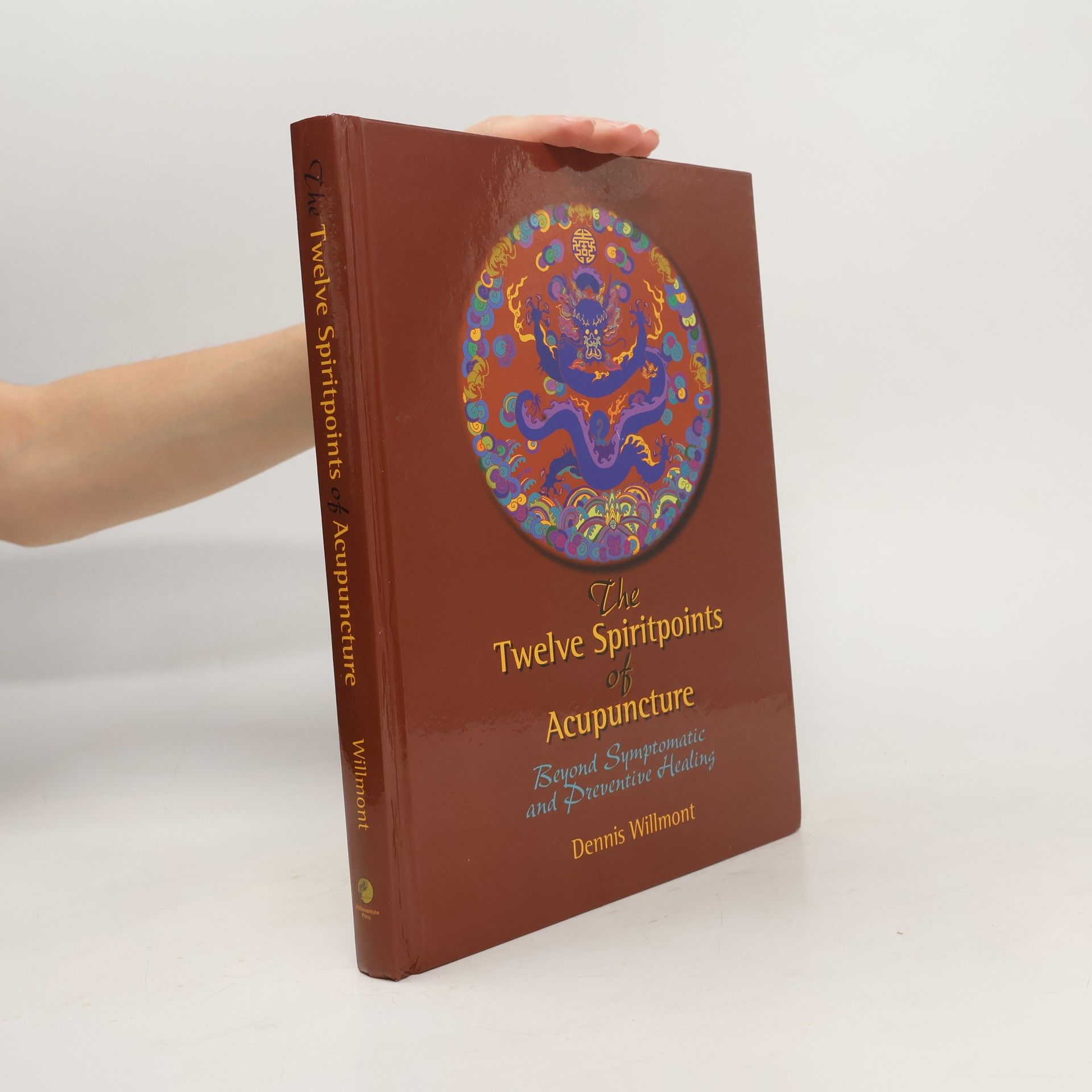 Dennis Willmont The Twelve Spiritpoints of Acupuncture