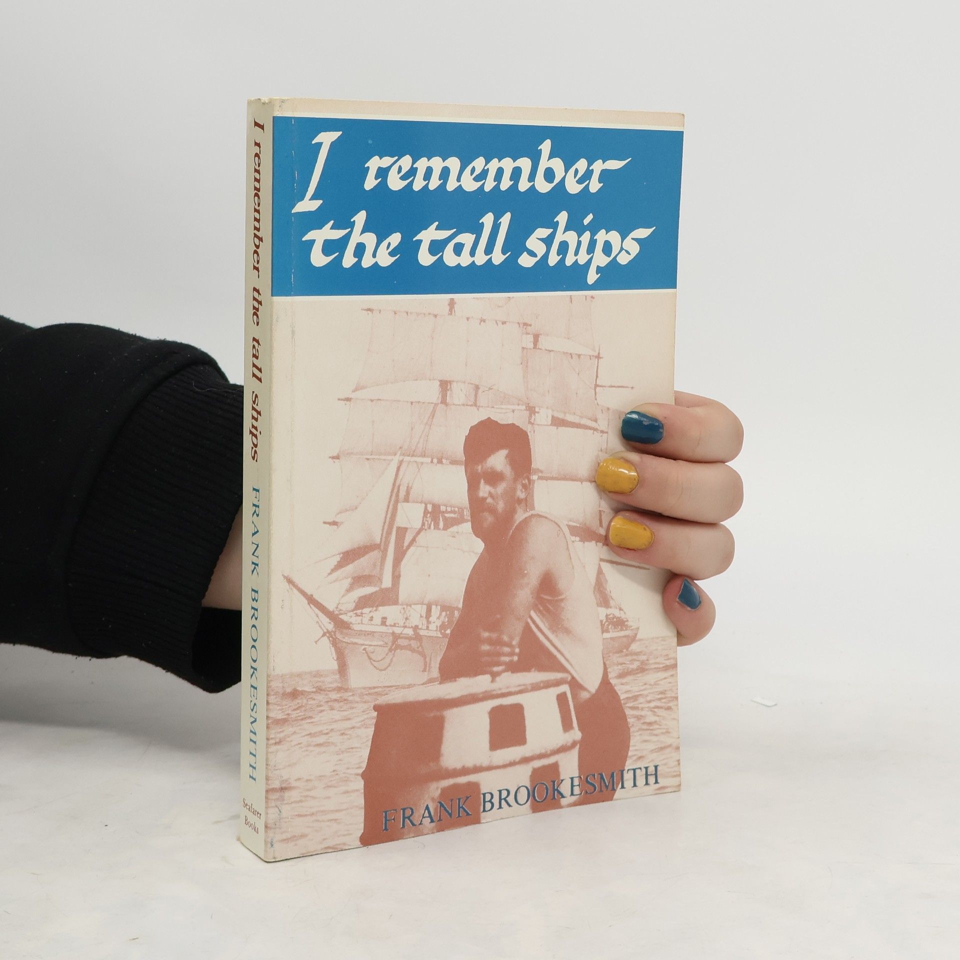 Frank Brookesmith I Remember the Tall Ships