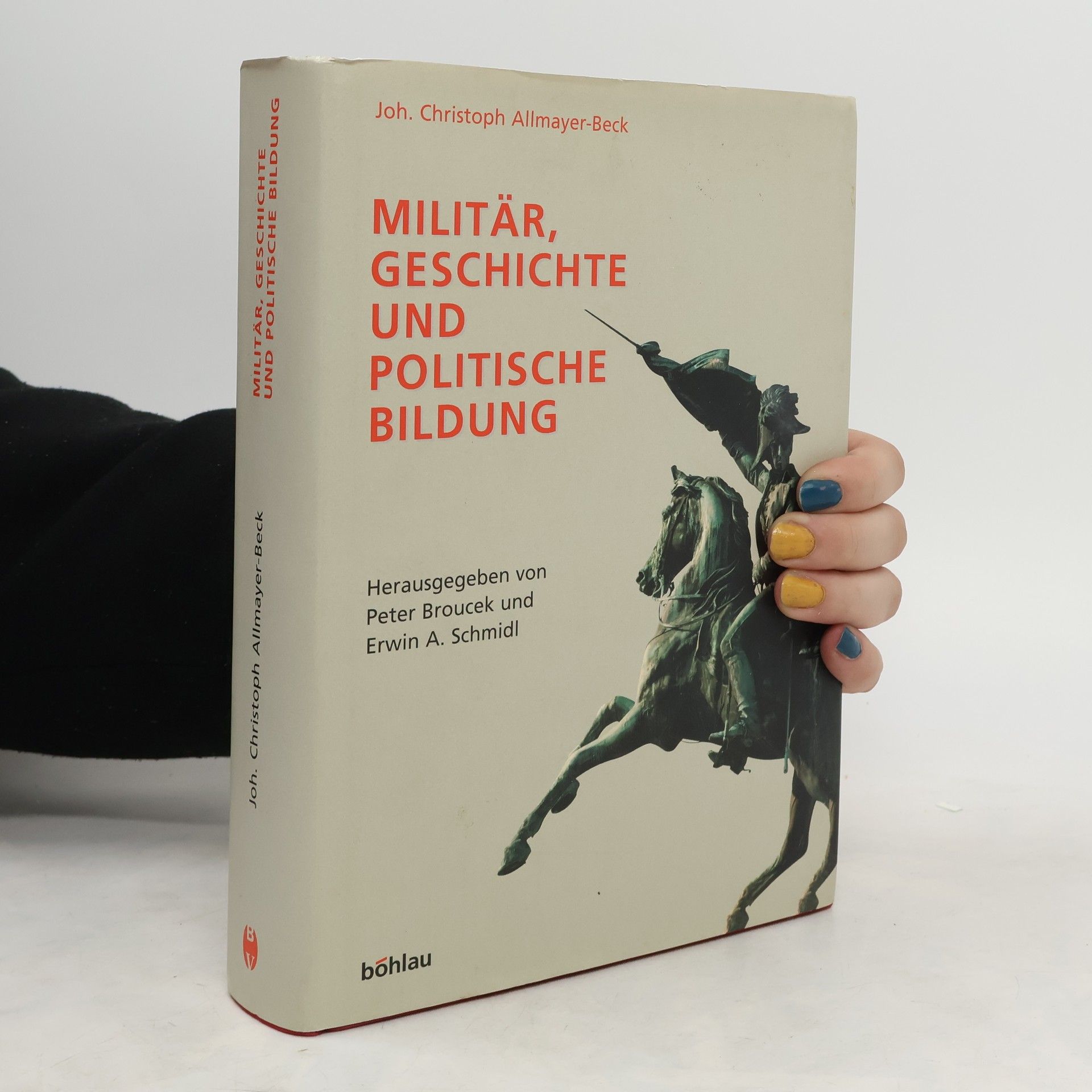 Johann Christoph Allmayer-Beck Militär, Geschichte und politische Bildung