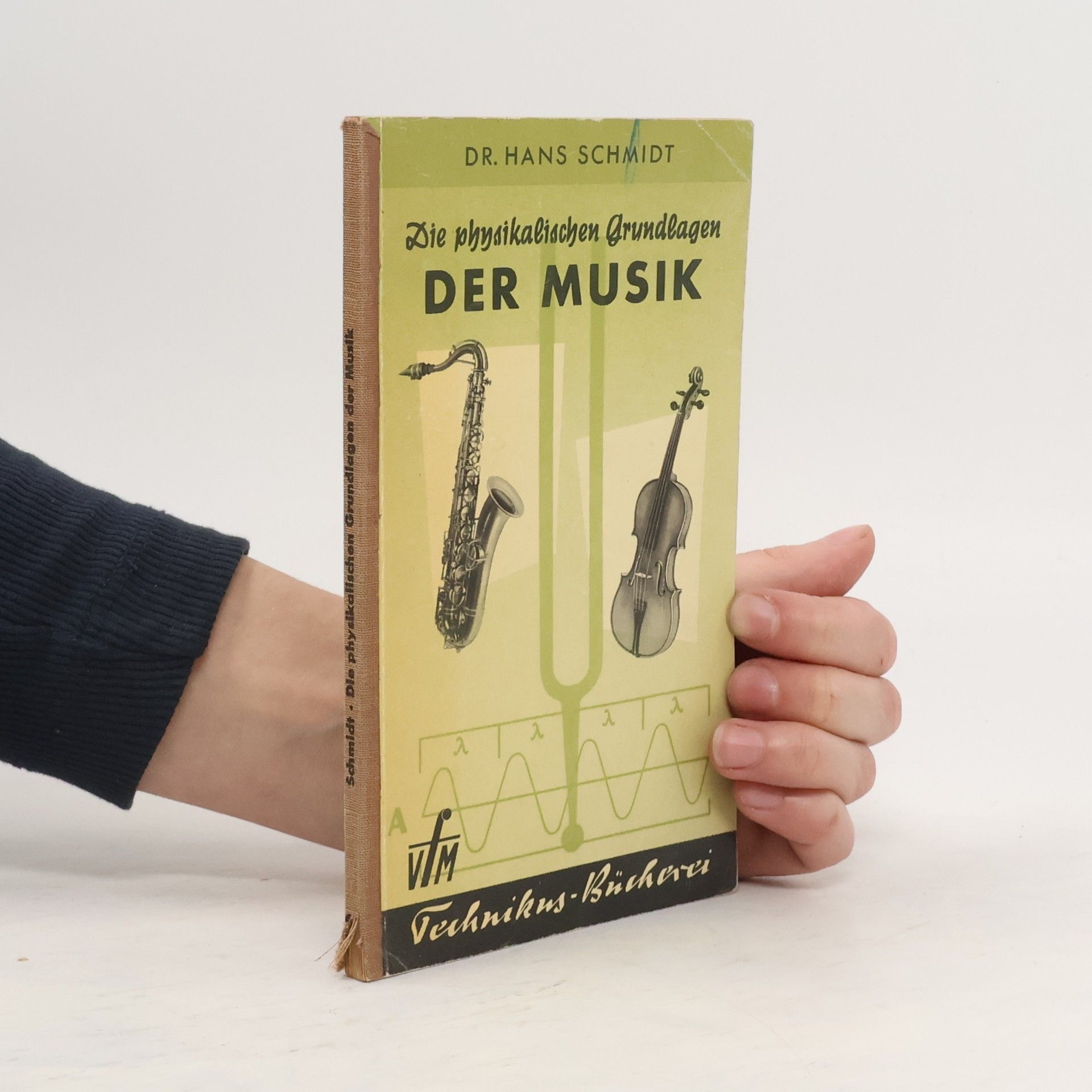 Hans Schmidt Die physikalischen Grundlagen der Musik