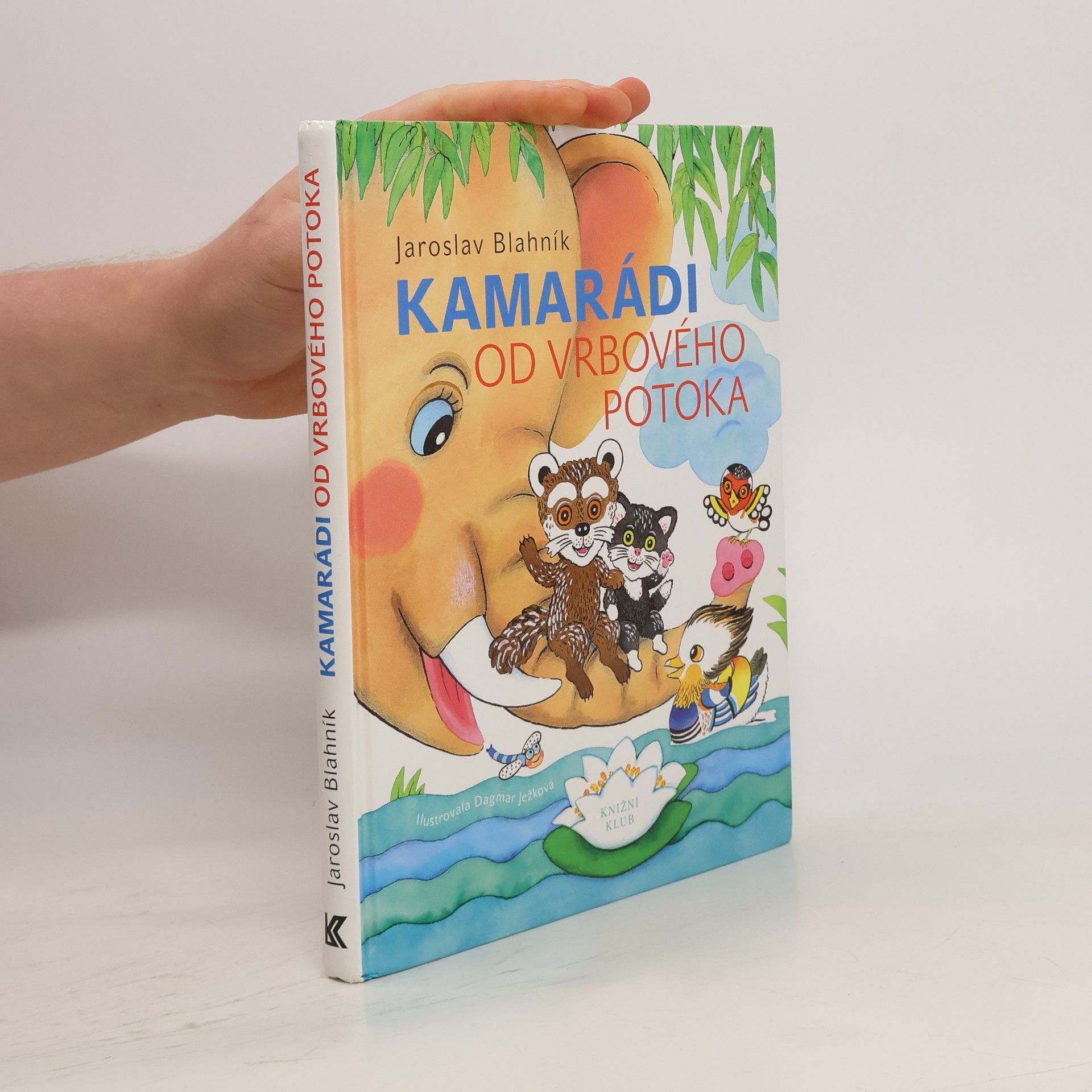 Jaroslav Blahník Kamarádi od Vrbového potoka