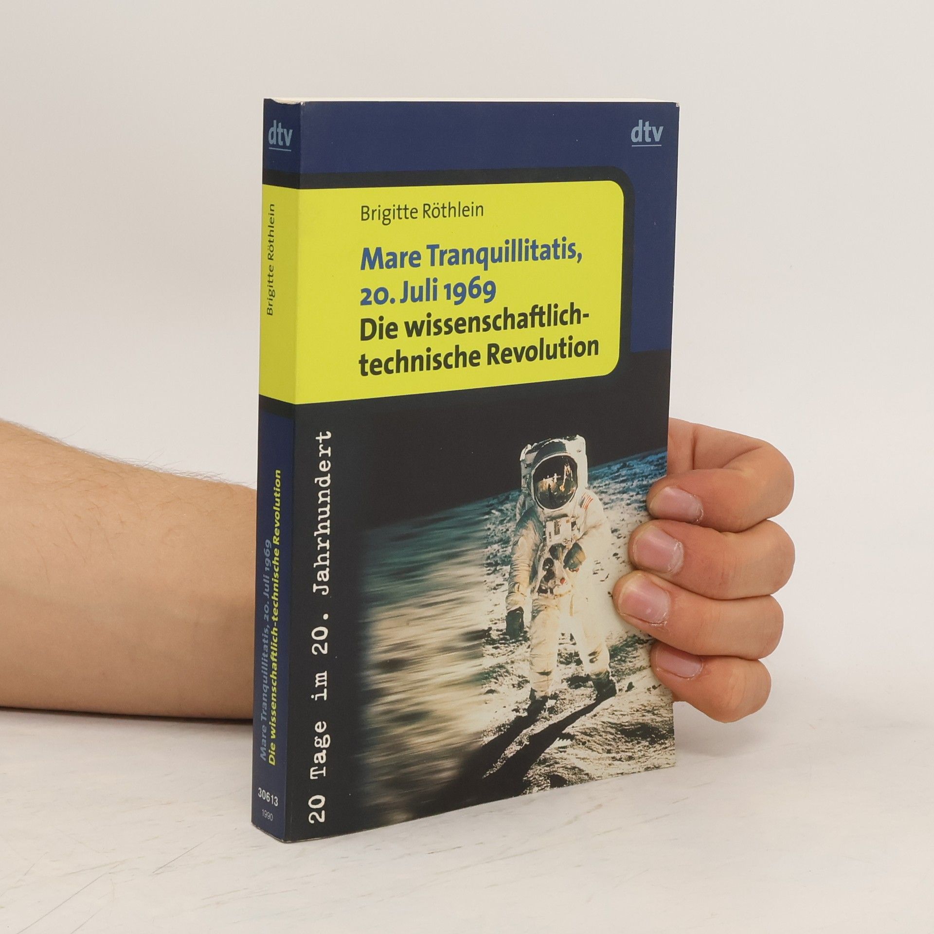 Brigitte Röthlein Mare Tranquillitatis, 20. Juli 1969 - die wissenschaftlich-technische Revolution
