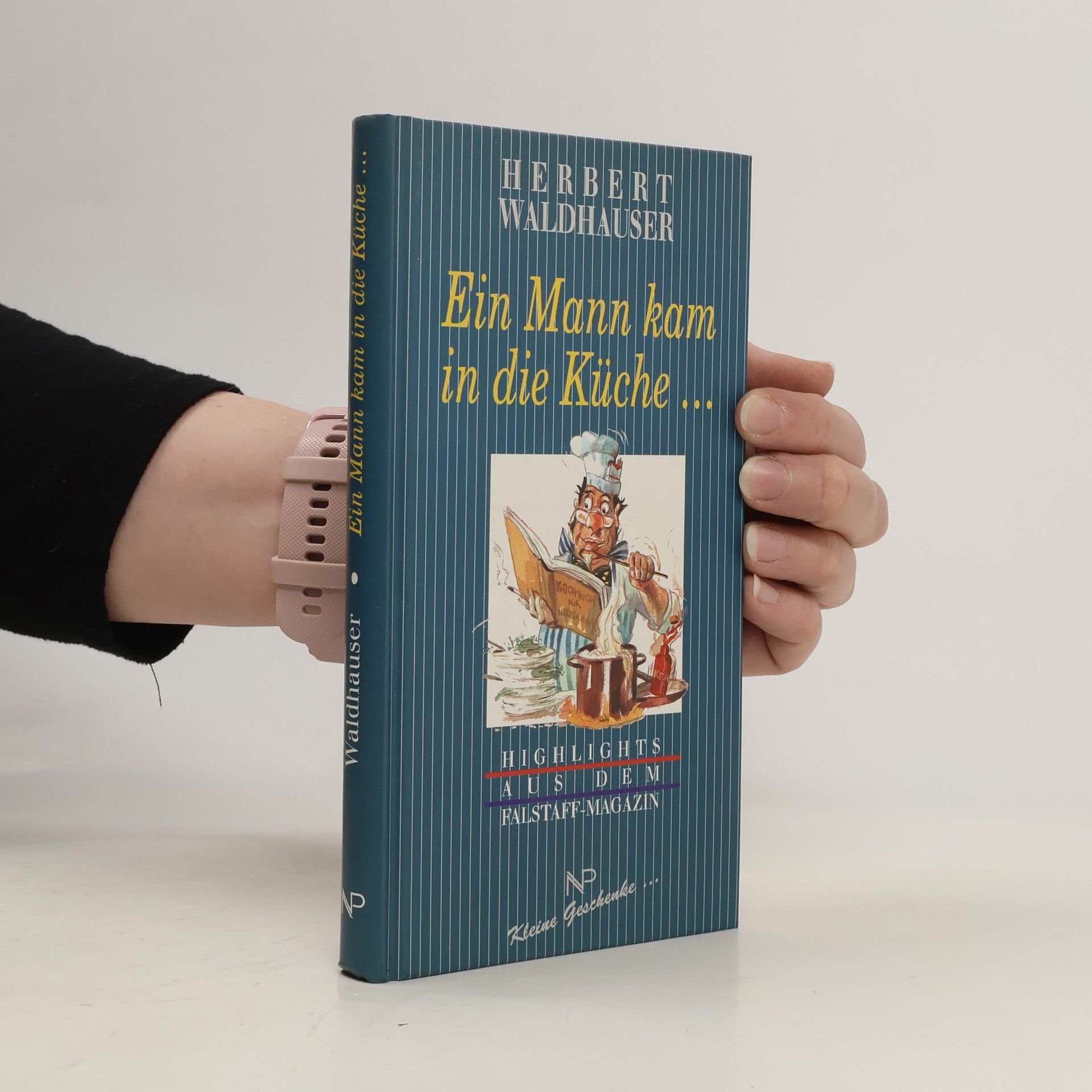 Ein Mann kam in die Küche ...