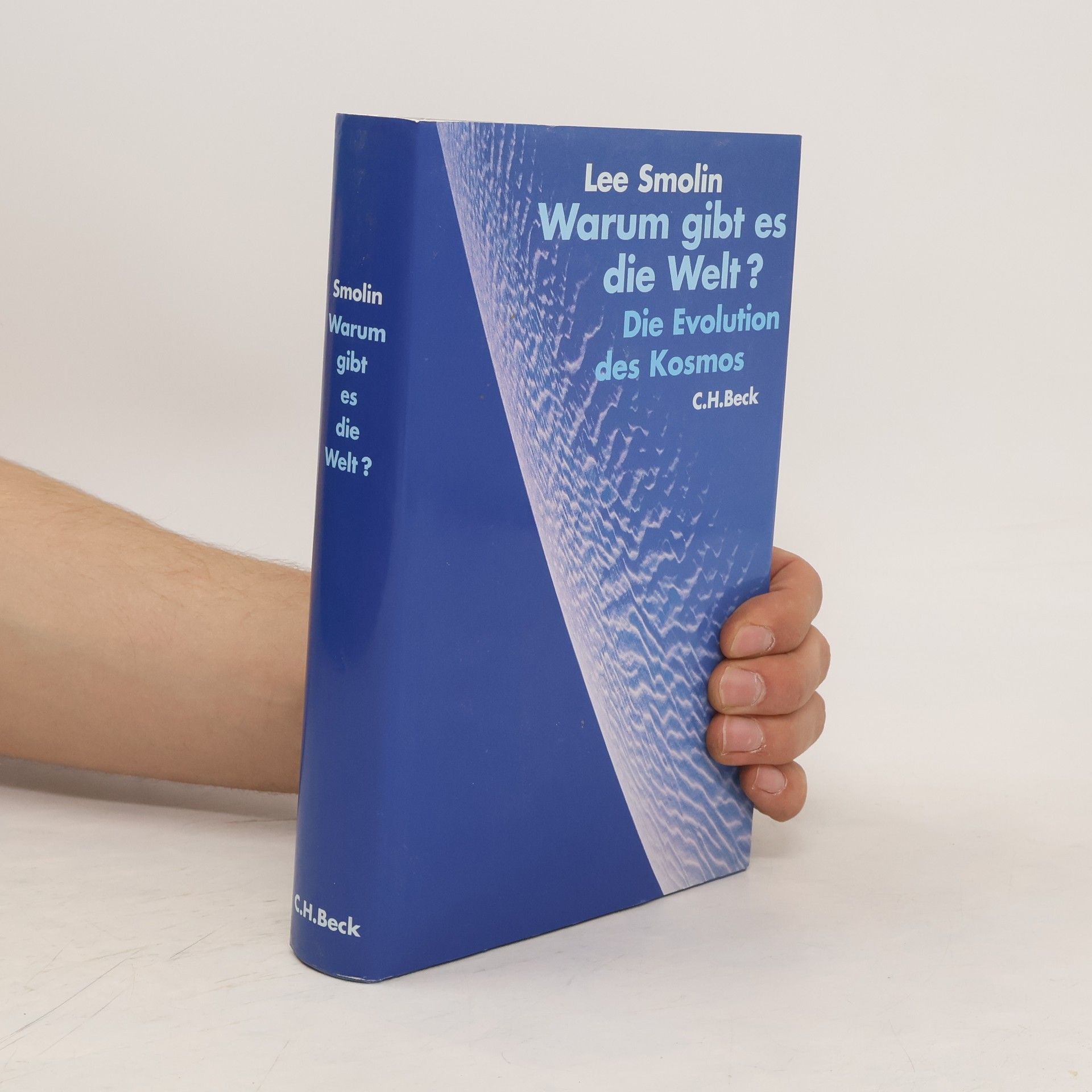 Lee Smolin Warum gibt es die Welt?
