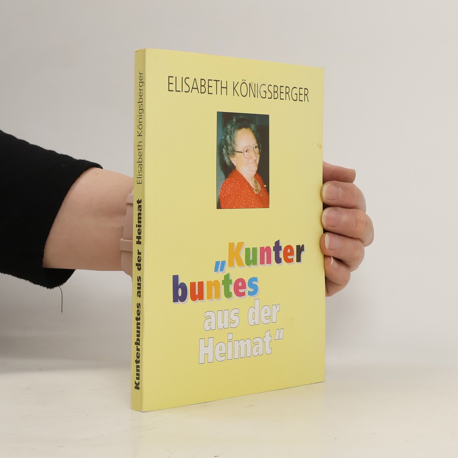 Elisabeth Königsberger Kunterbuntes aus der Heimat