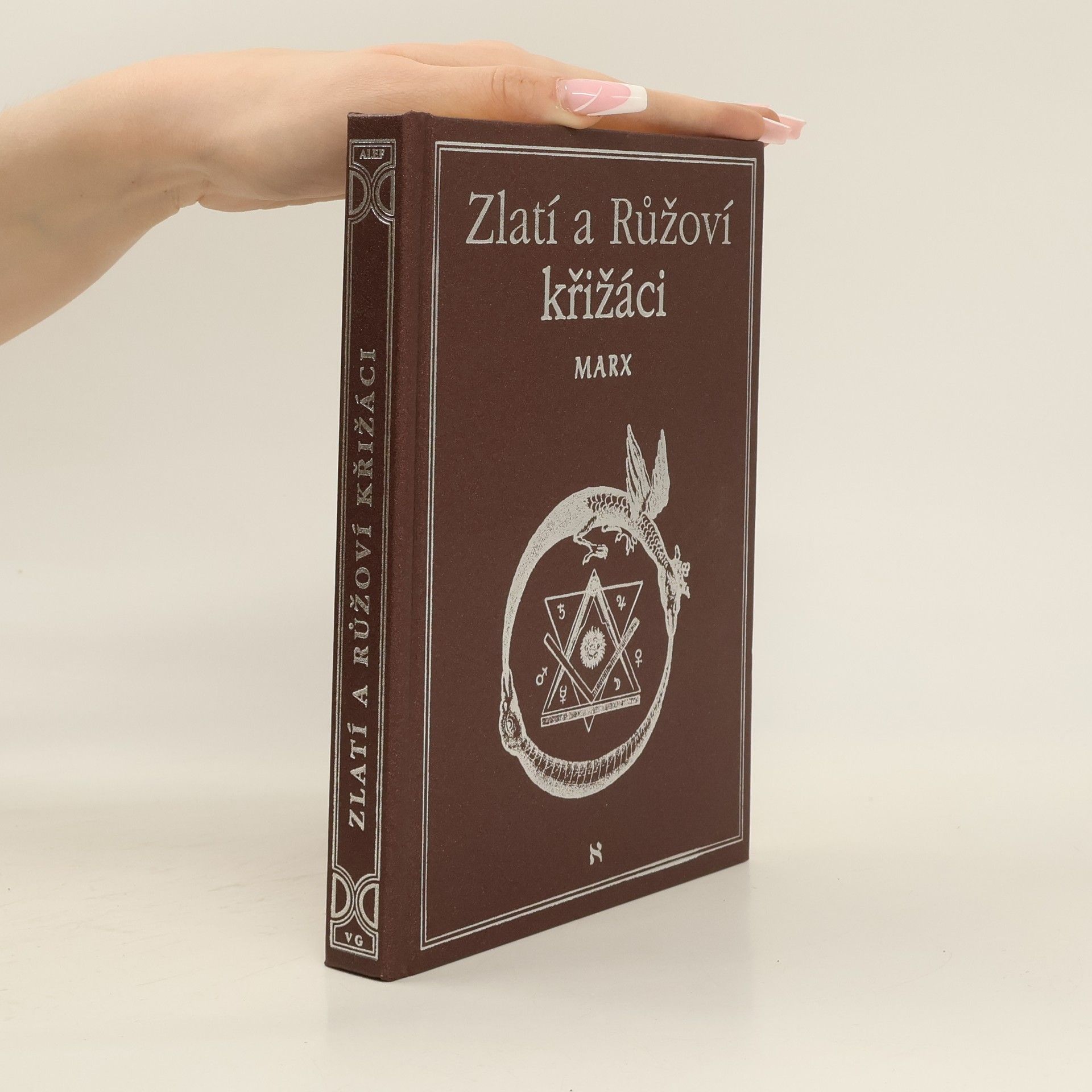 Arnold Marx Zlatí a Růžoví křižáci. Německý mysterijní spolek z konce 18. století