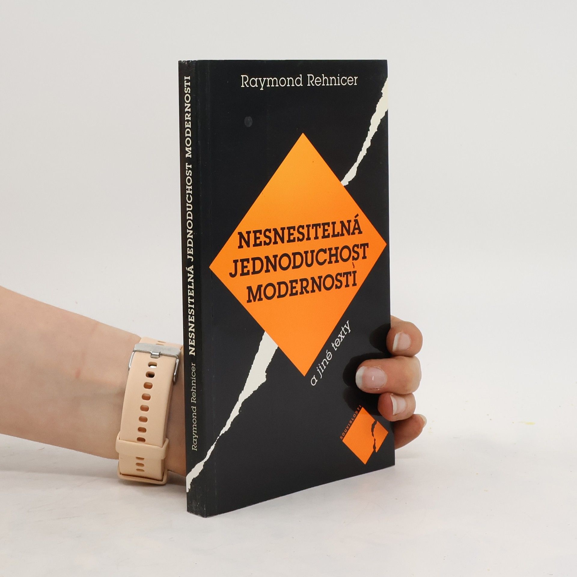 Nesnesitelná jednoduchost modernosti