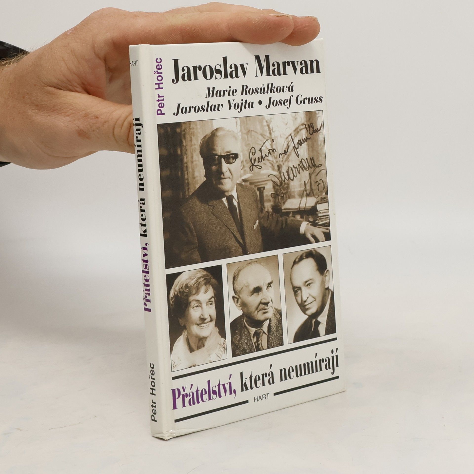 Petr Hořec Přátelství, která neumírají. Jaroslav Marvan, Marie Rosůlková, Jaroslav Vojta, Josef Gruss