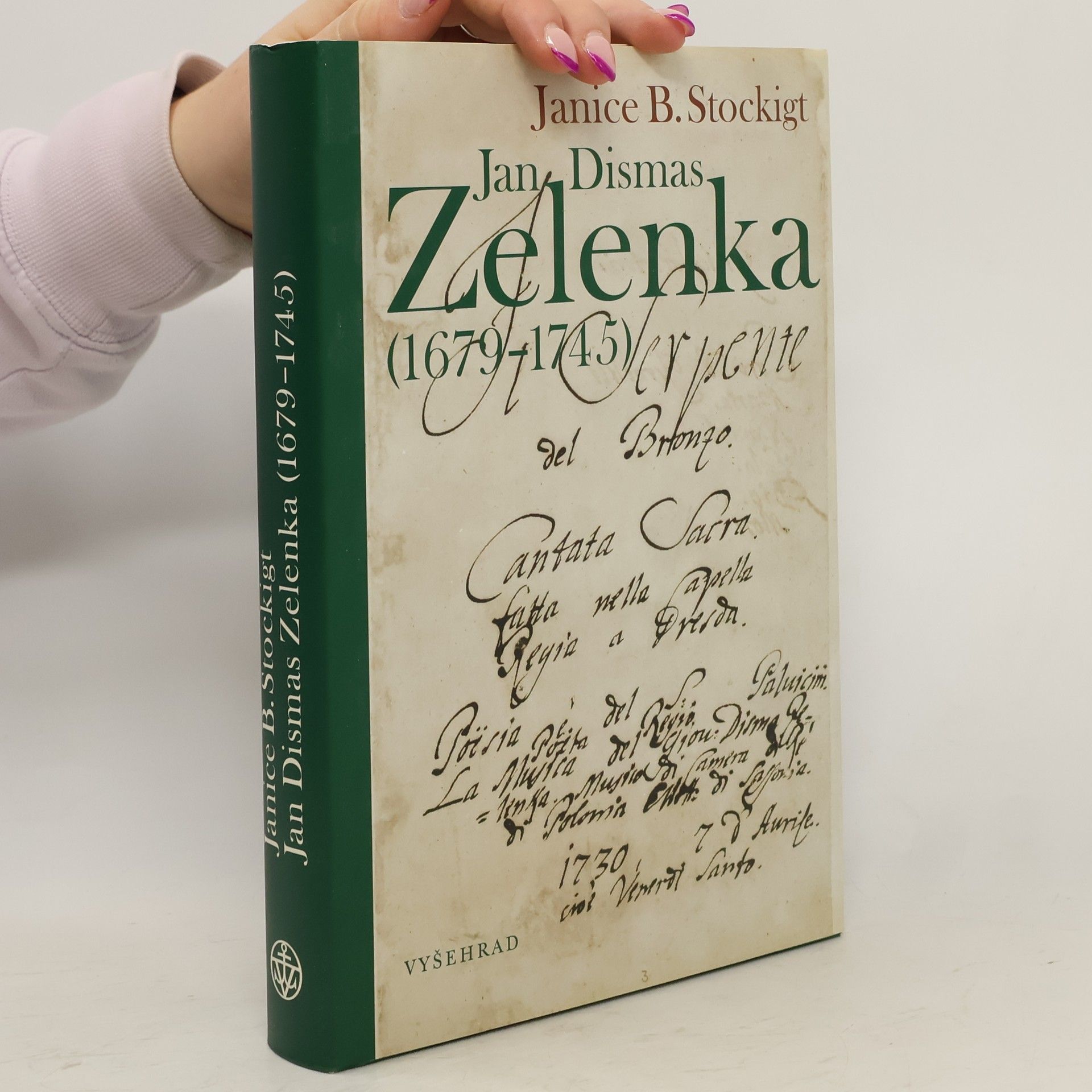 Janice B. Stockigt Jan Dismas Zelenka : (1679-1745) : český hudebník na drážďanském dvoře