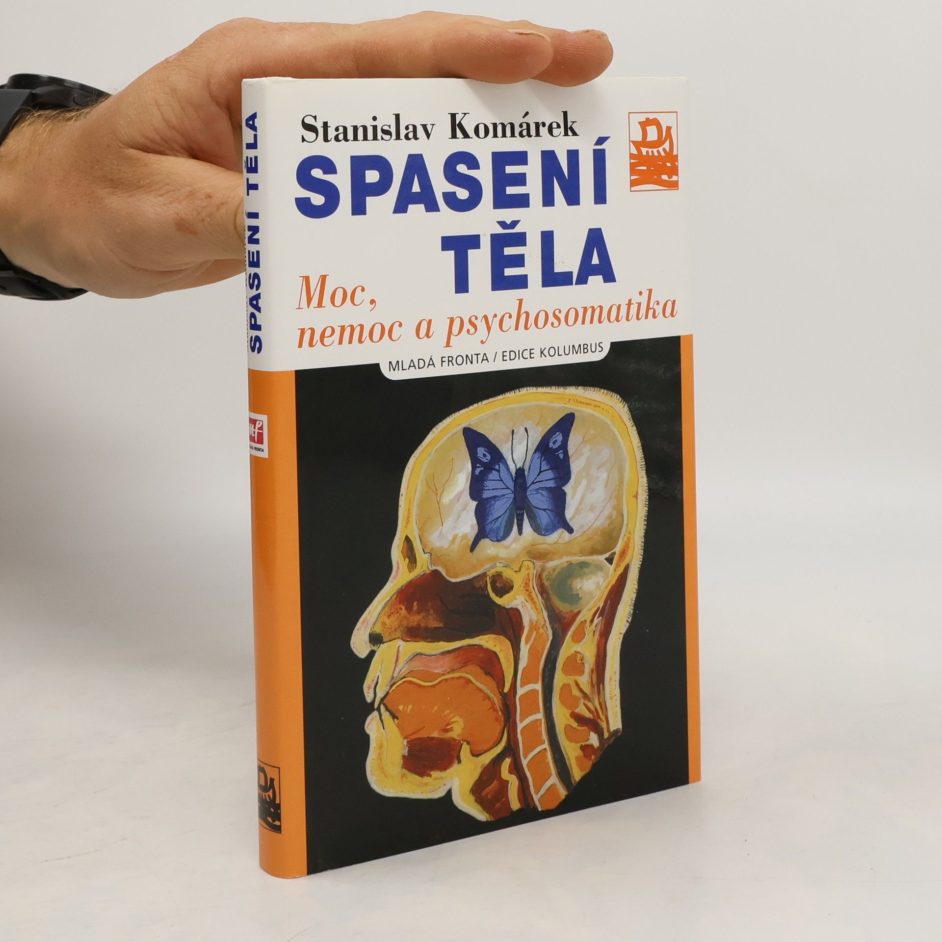 Stanislav Komárek Spasení těla: Moc, nemoc a psychosomatika