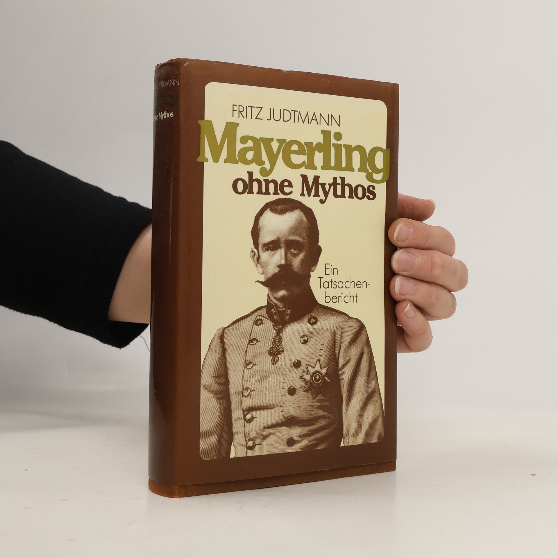 Fritz Judtmann Mayerling ohne Mythos