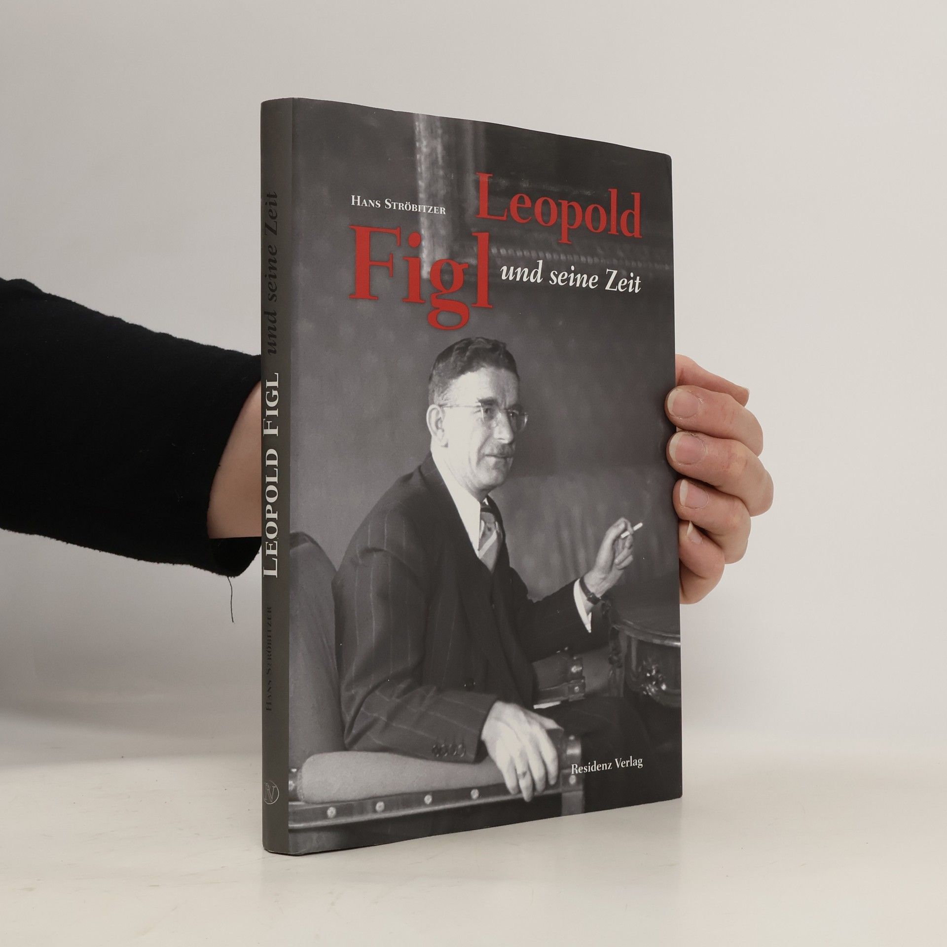 Hans Ströbitzer Leopold Figl und seine Zeit
