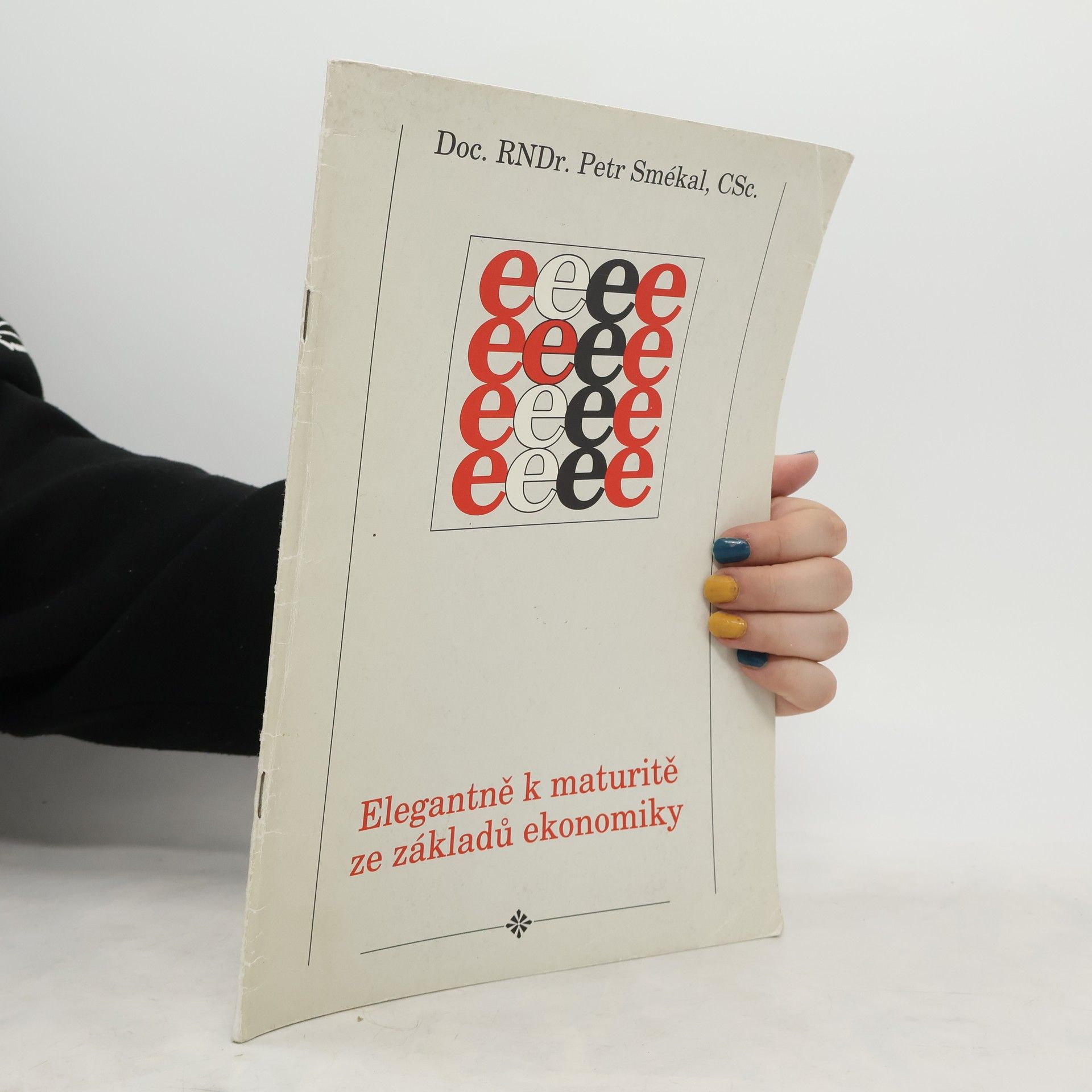 Petr Smékal Elegantně k maturitě ze základů ekonomiky