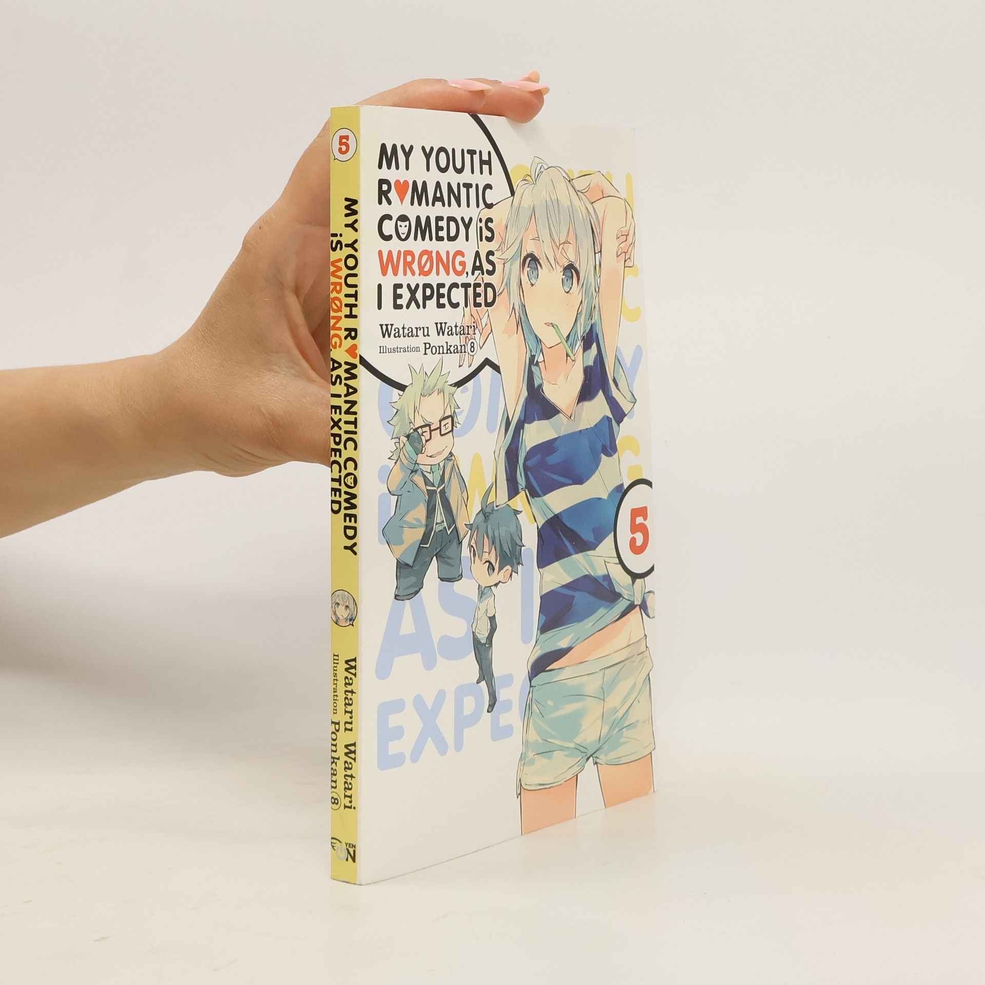 Wataru Watari My Youth Romantic Comedy is Wrong, As I Expected, Vol. 5
