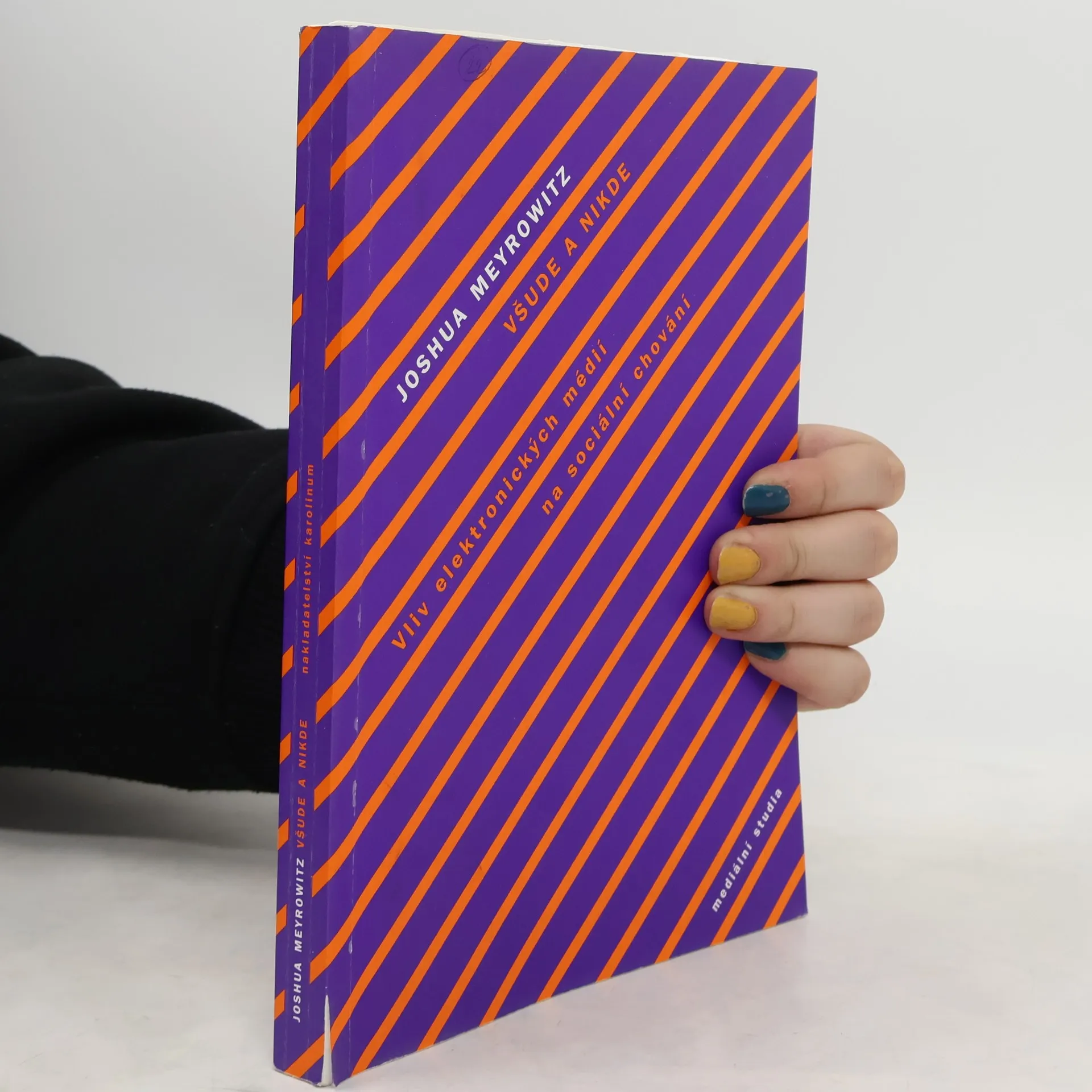 Všude a nikde: Vliv elektronických médií na sociální chování | Book | Hardcover | Joshua Meyrowitz | CS