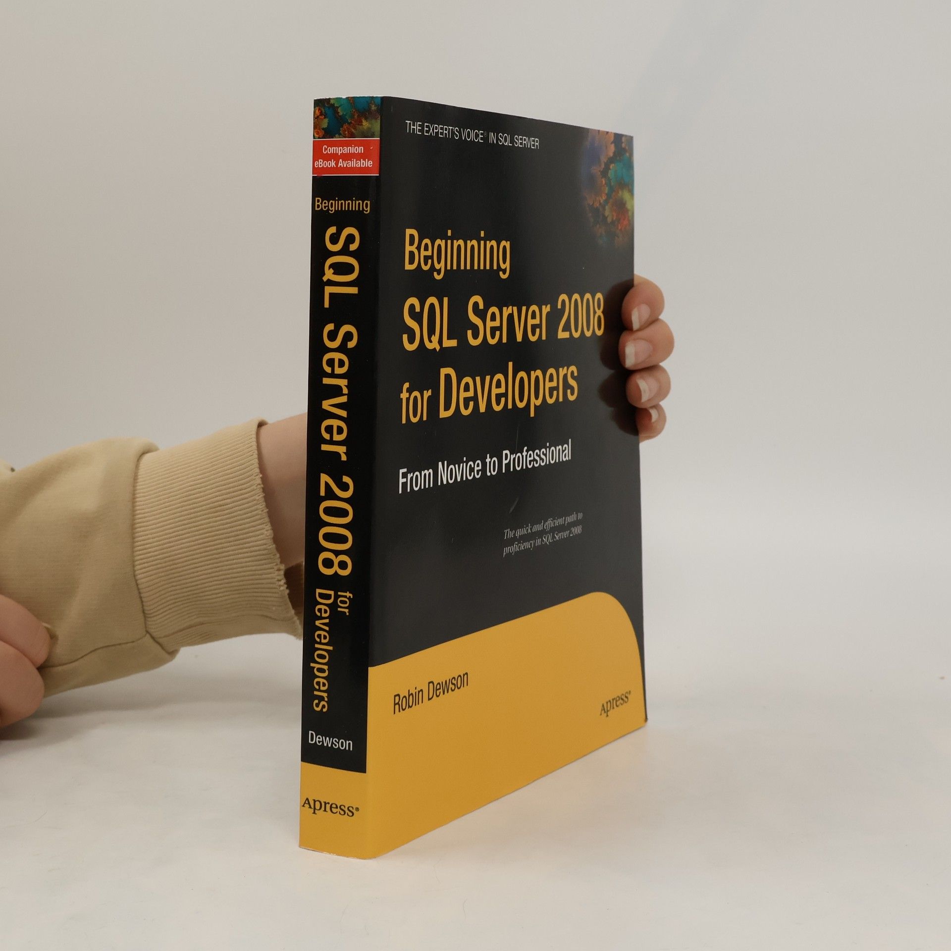 Robin Dewson Beginning SQL Server 2008 for Developers