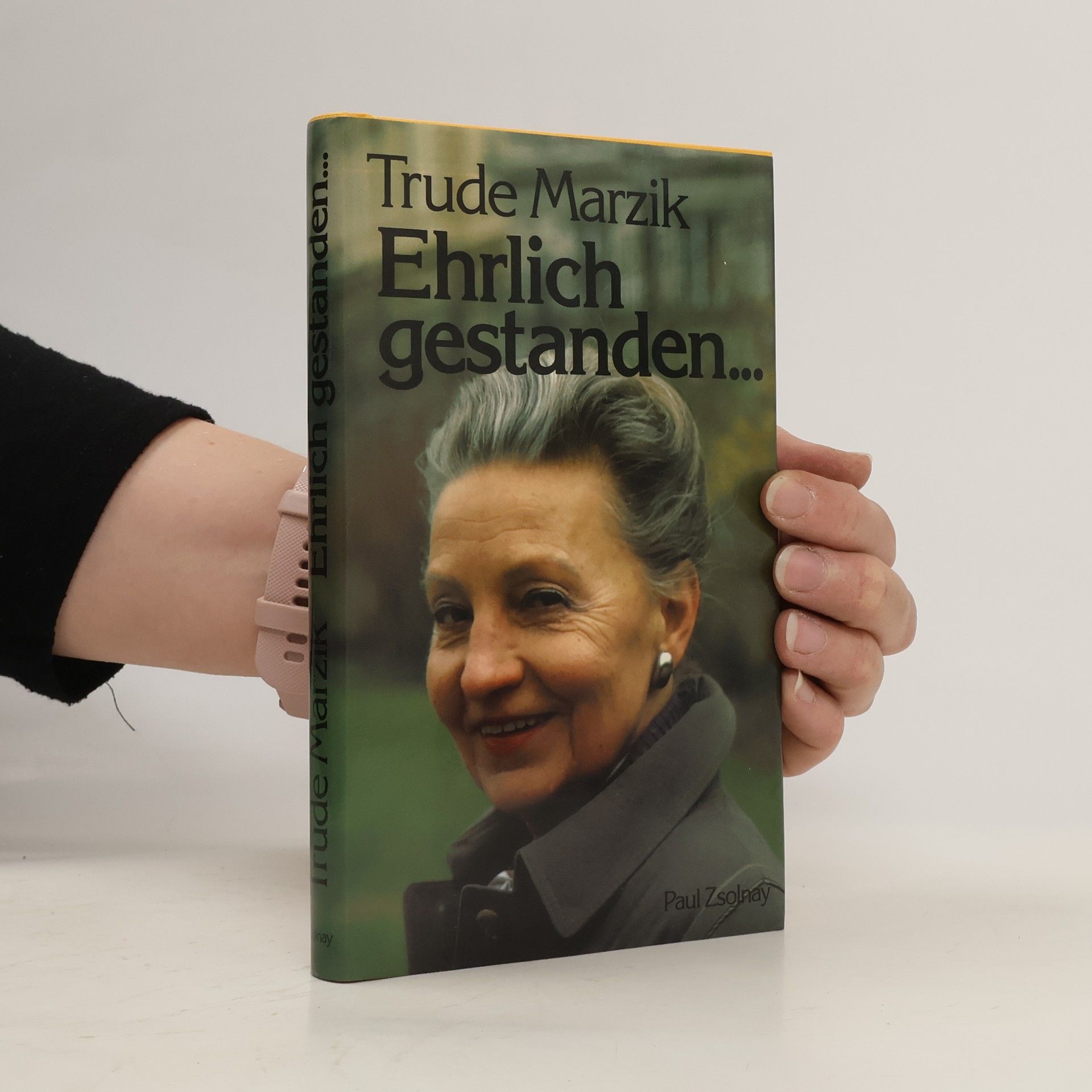 Trude Marzik Ehrlich gestanden ...